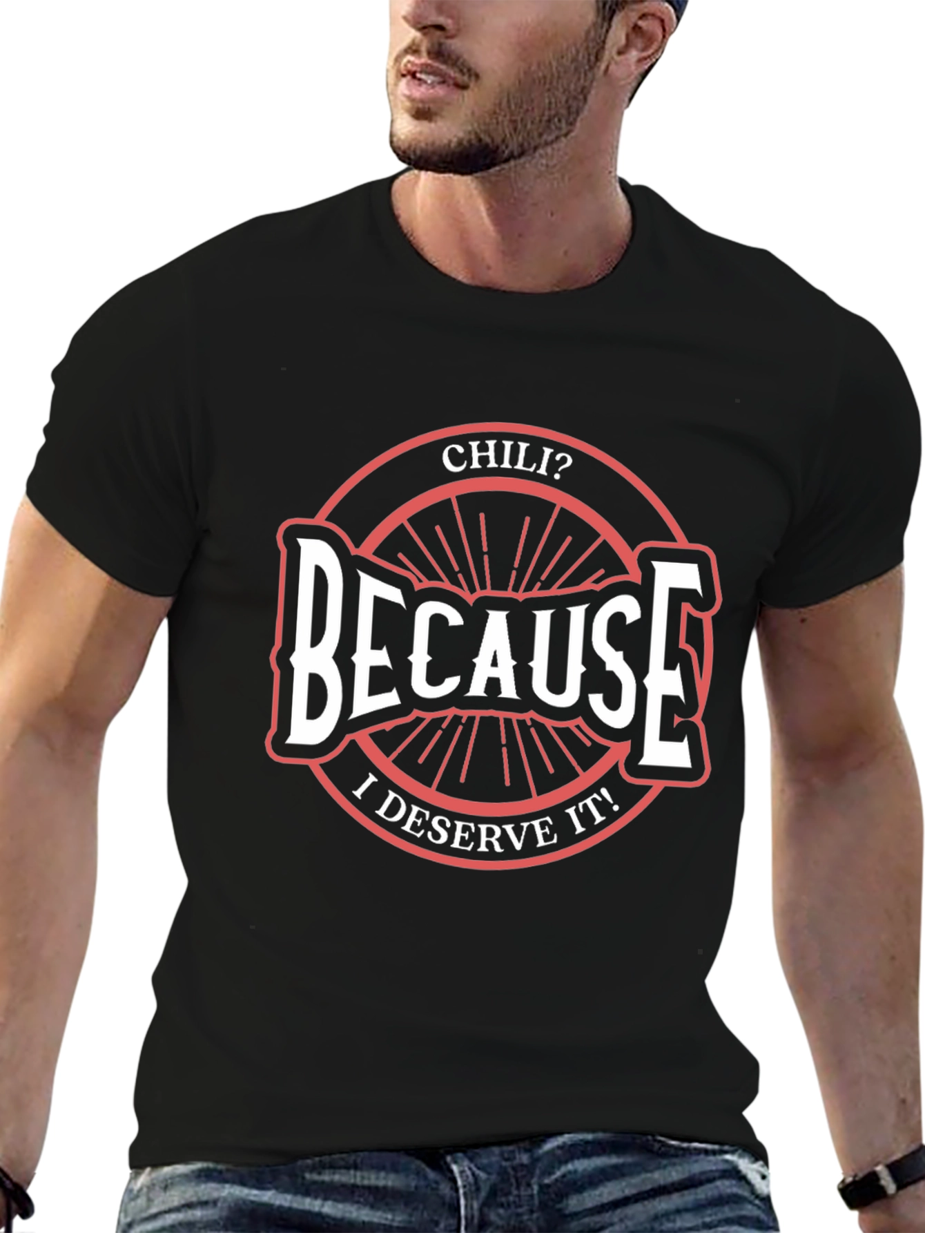 Black Chili? Because I Deserve It! Graphic T-Shirt view 6