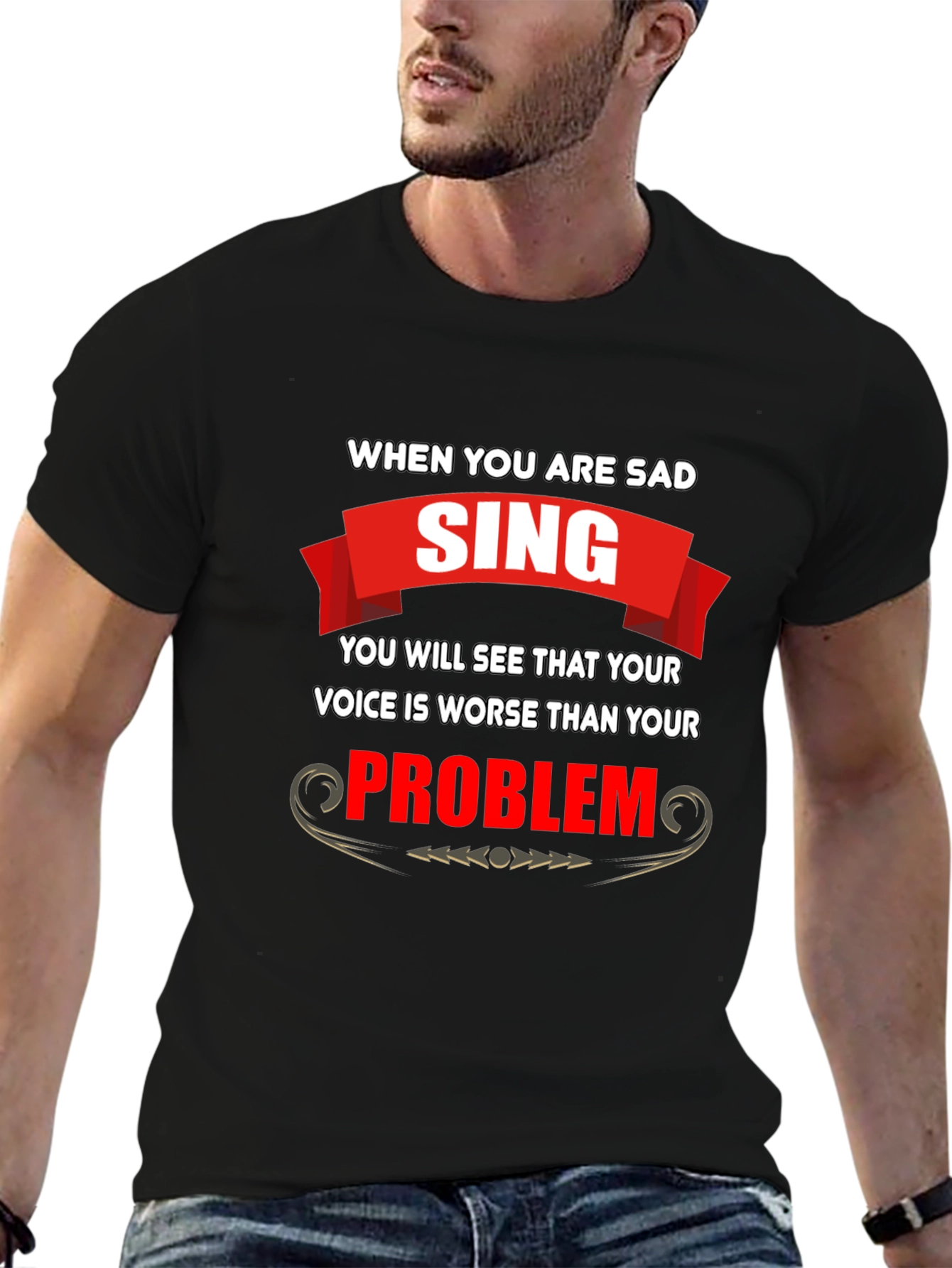 Black Funny T-Shirt: When You Are Sad, Sing! view 6