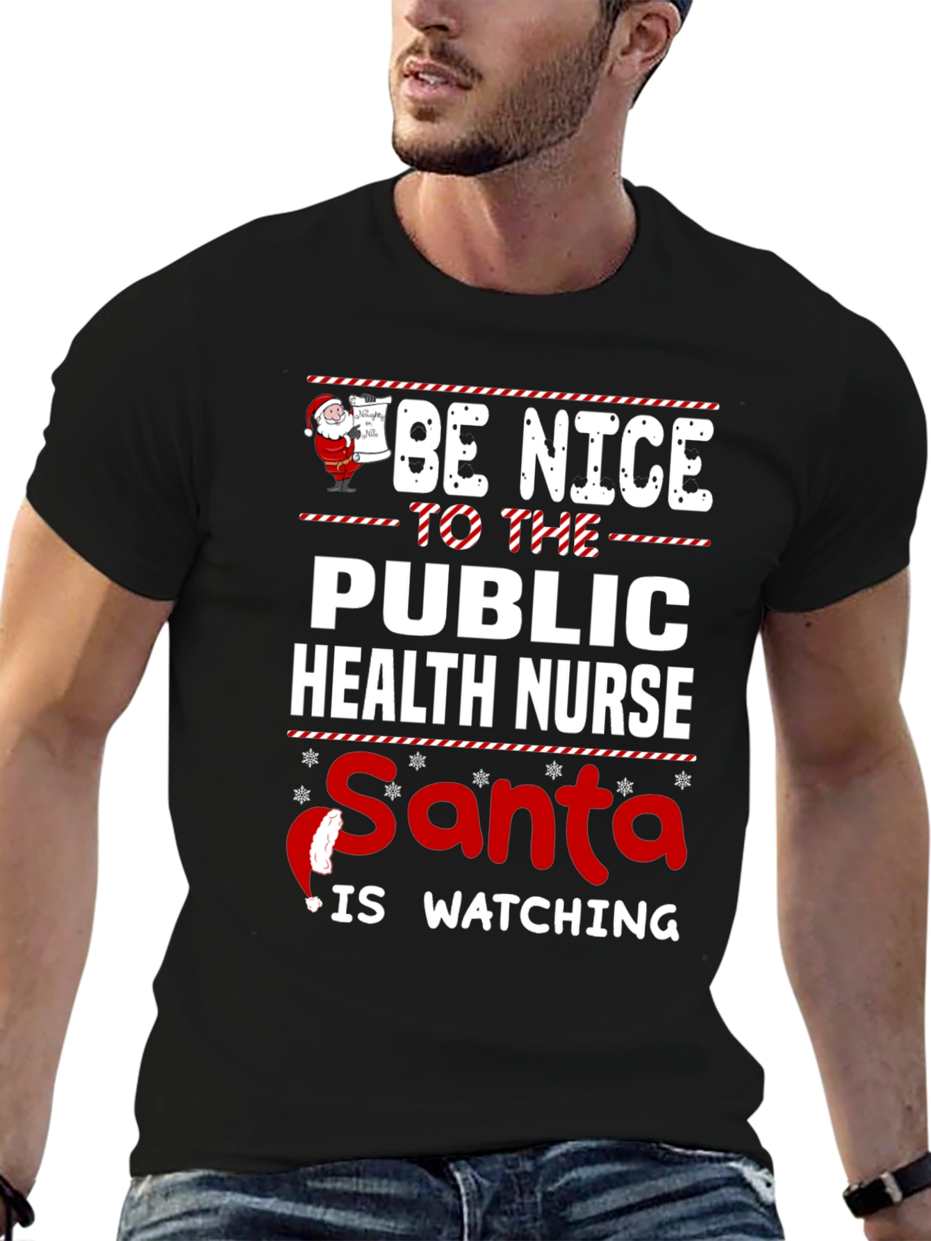 Black Be Nice To The Public Health Nurse, Santa Is Watching T-Shirt view 6