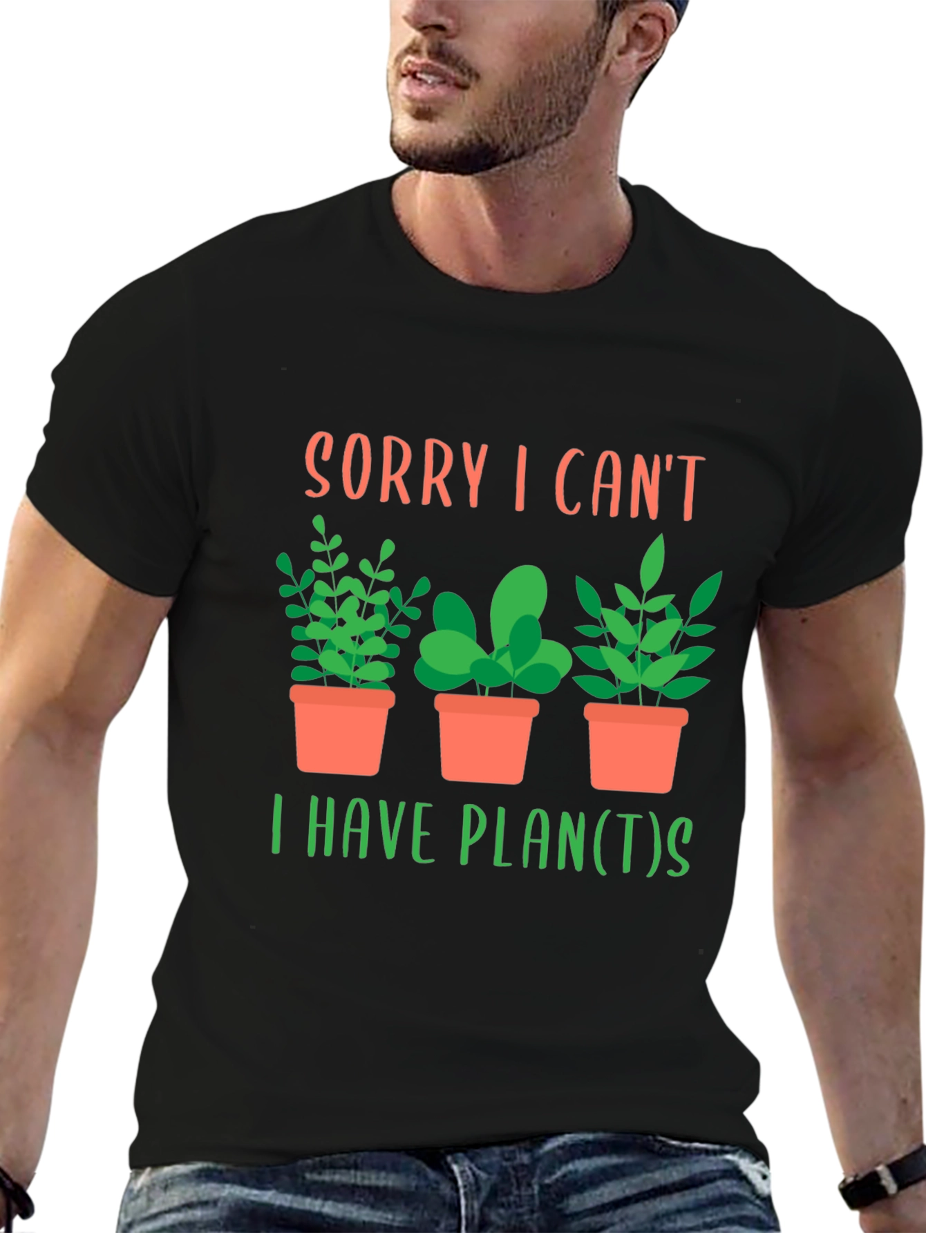 Black Sorry I Can't, I Have Plants T-Shirt view 6