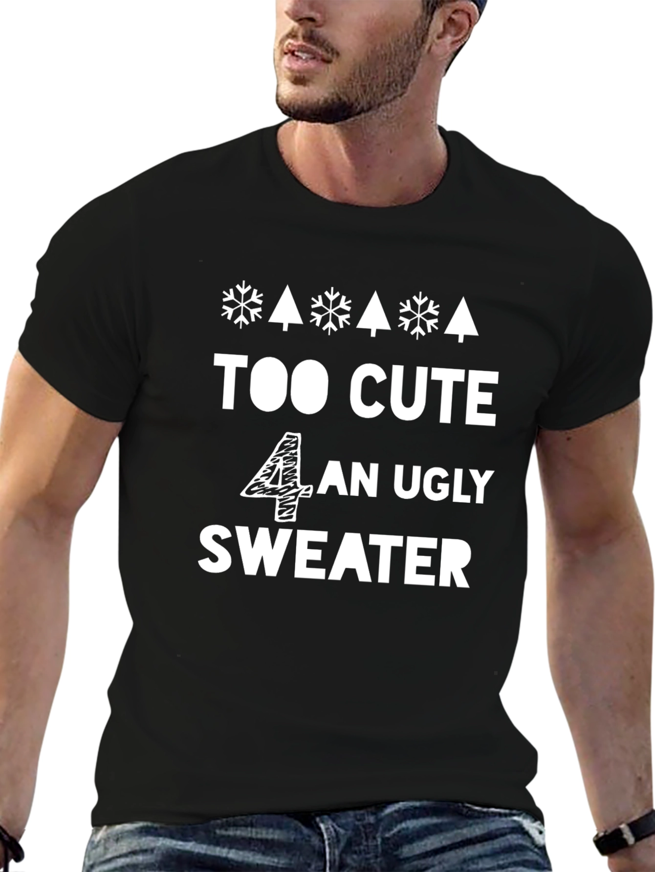 Black Too Cute 4 An Ugly Sweater - Funny Holiday T-Shirt view 6