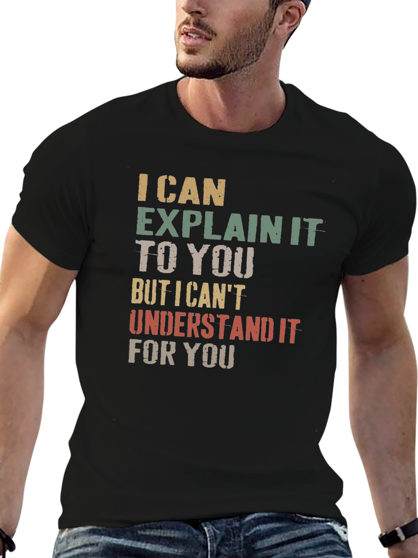 Black I Can Explain It T-Shirt - Funny Sarcastic Tee view 6
