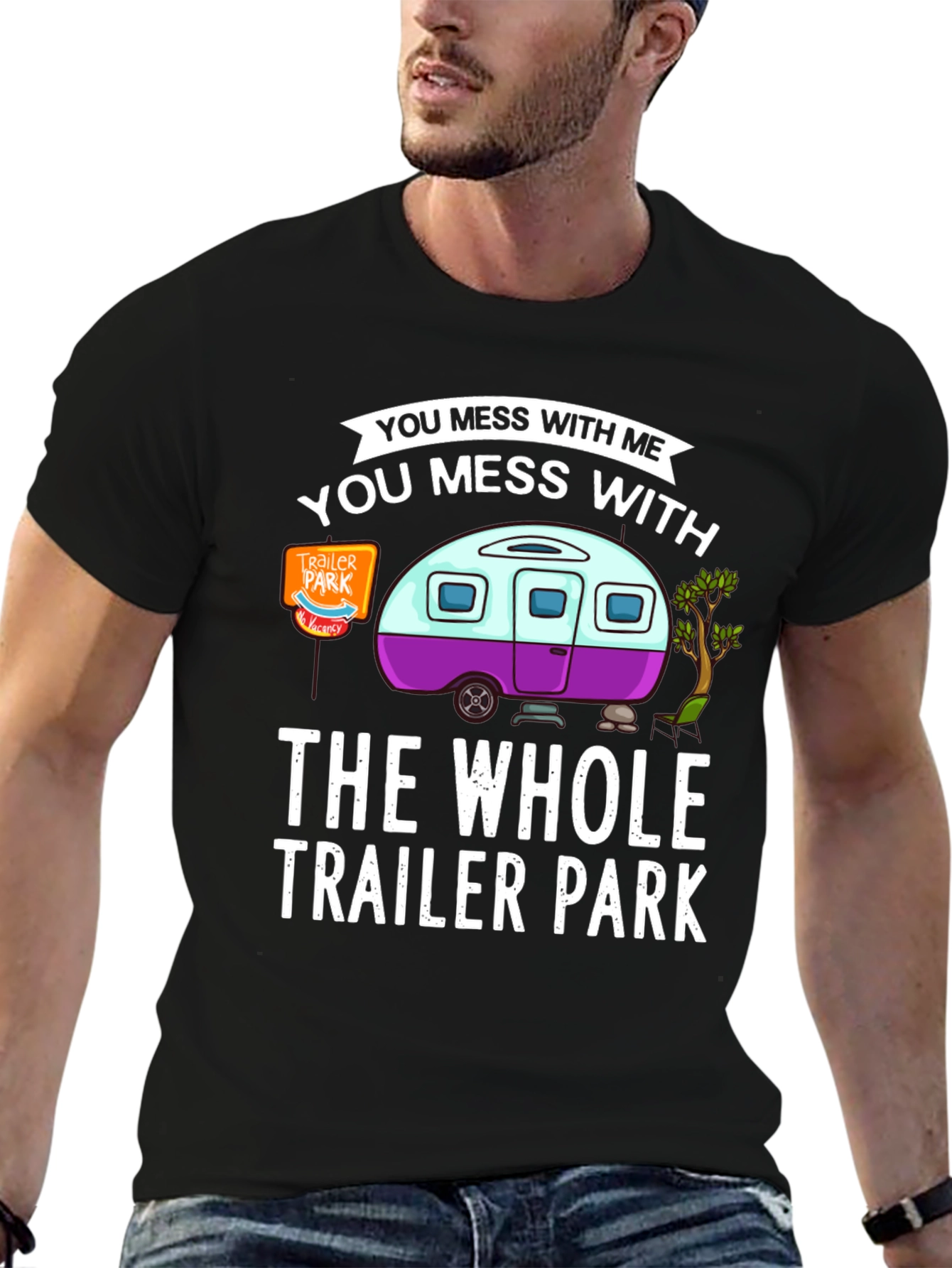 Black Mess with Me, Trailer Park T-Shirt view 6