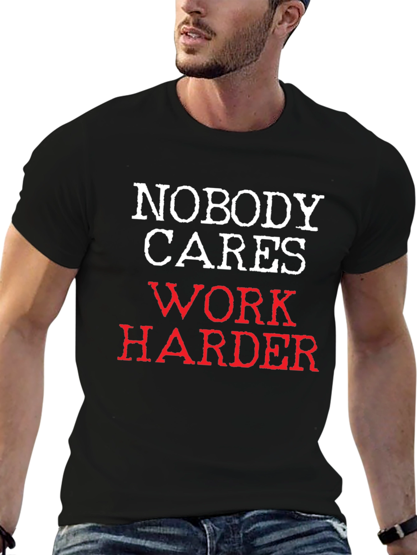 Black Nobody Cares Work Harder T-Shirt view 6