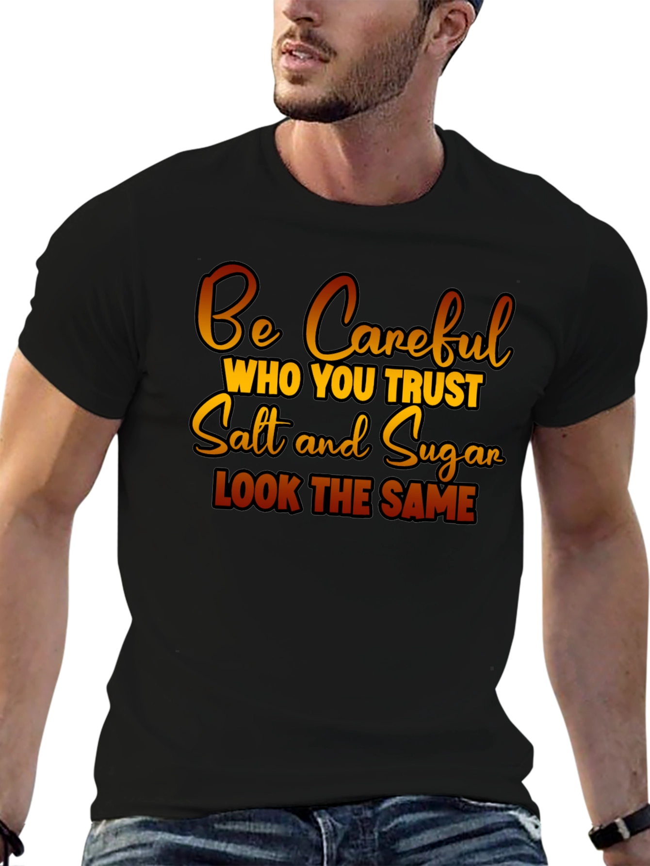 Black Be Careful Who You Trust Graphic T-Shirt view 6