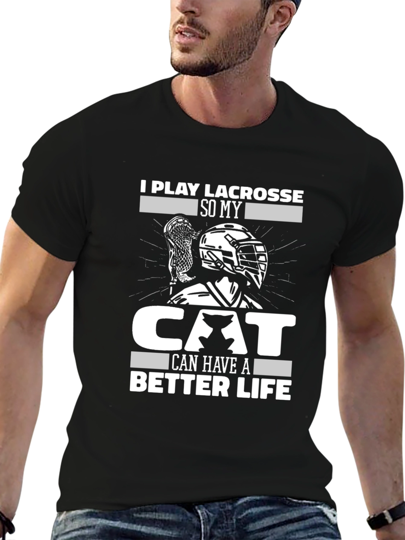 Black I Play Lacrosse So My Cat Can Have A Better Life T-Shirt view 6