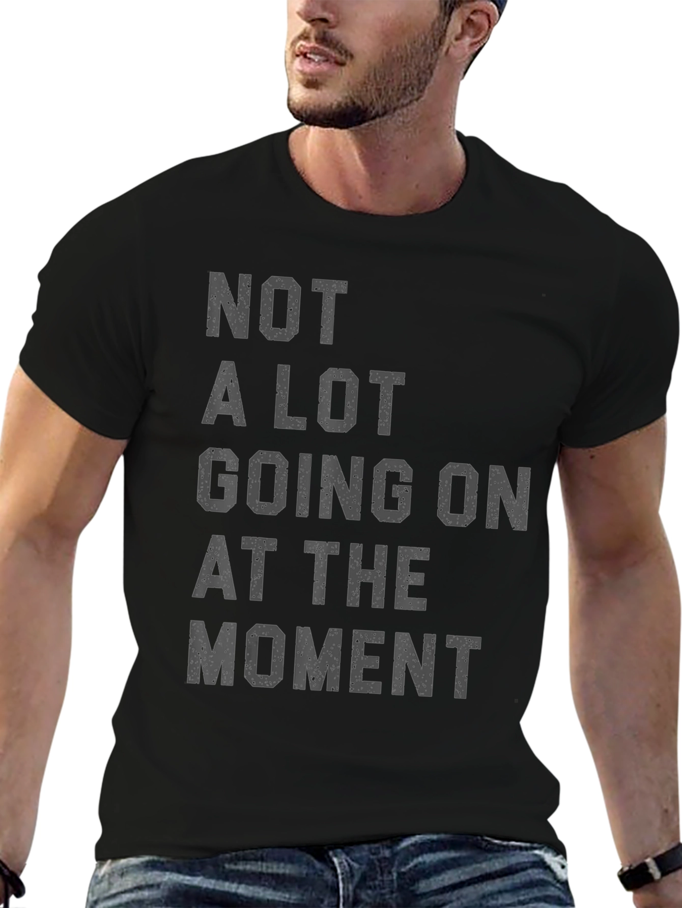 Black Funny Graphic Tee - Not A Lot Going On At The Moment view 6