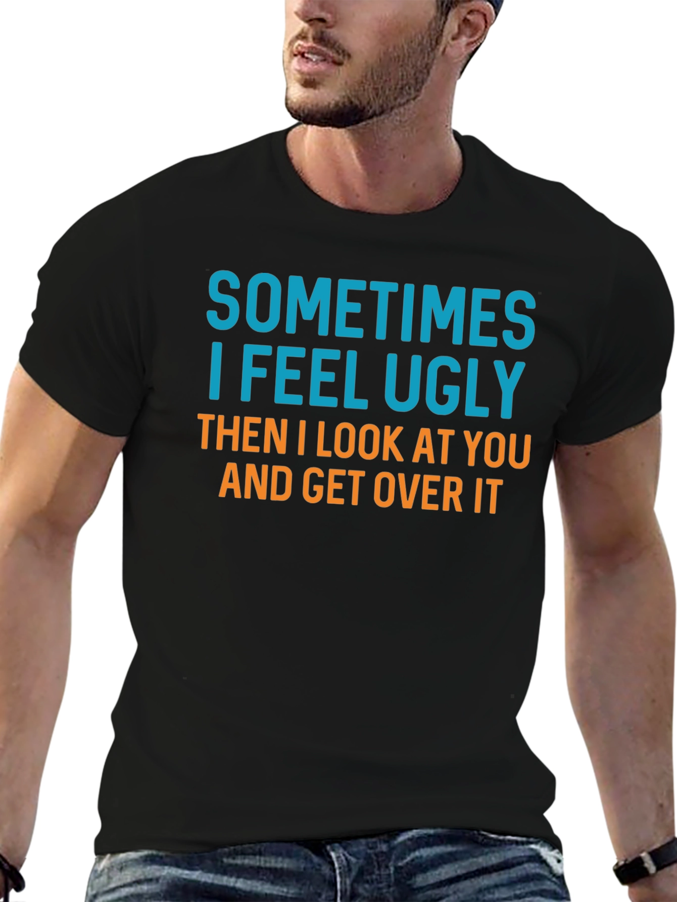 Black Funny Graphic T-Shirt - Sometimes I Feel Ugly view 6