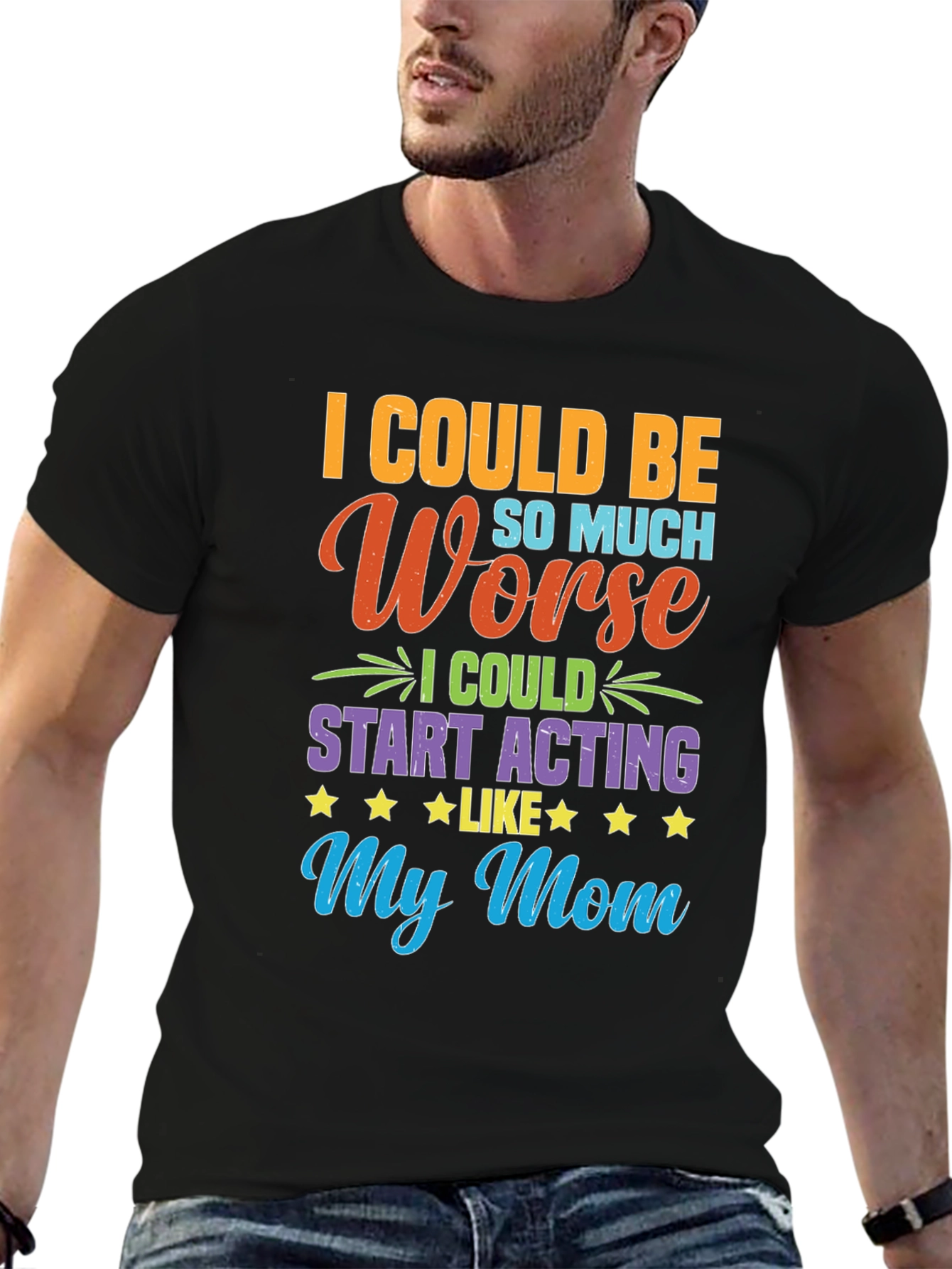 Black Funny "I Could Be Acting Like My Mom" T-Shirt view 6