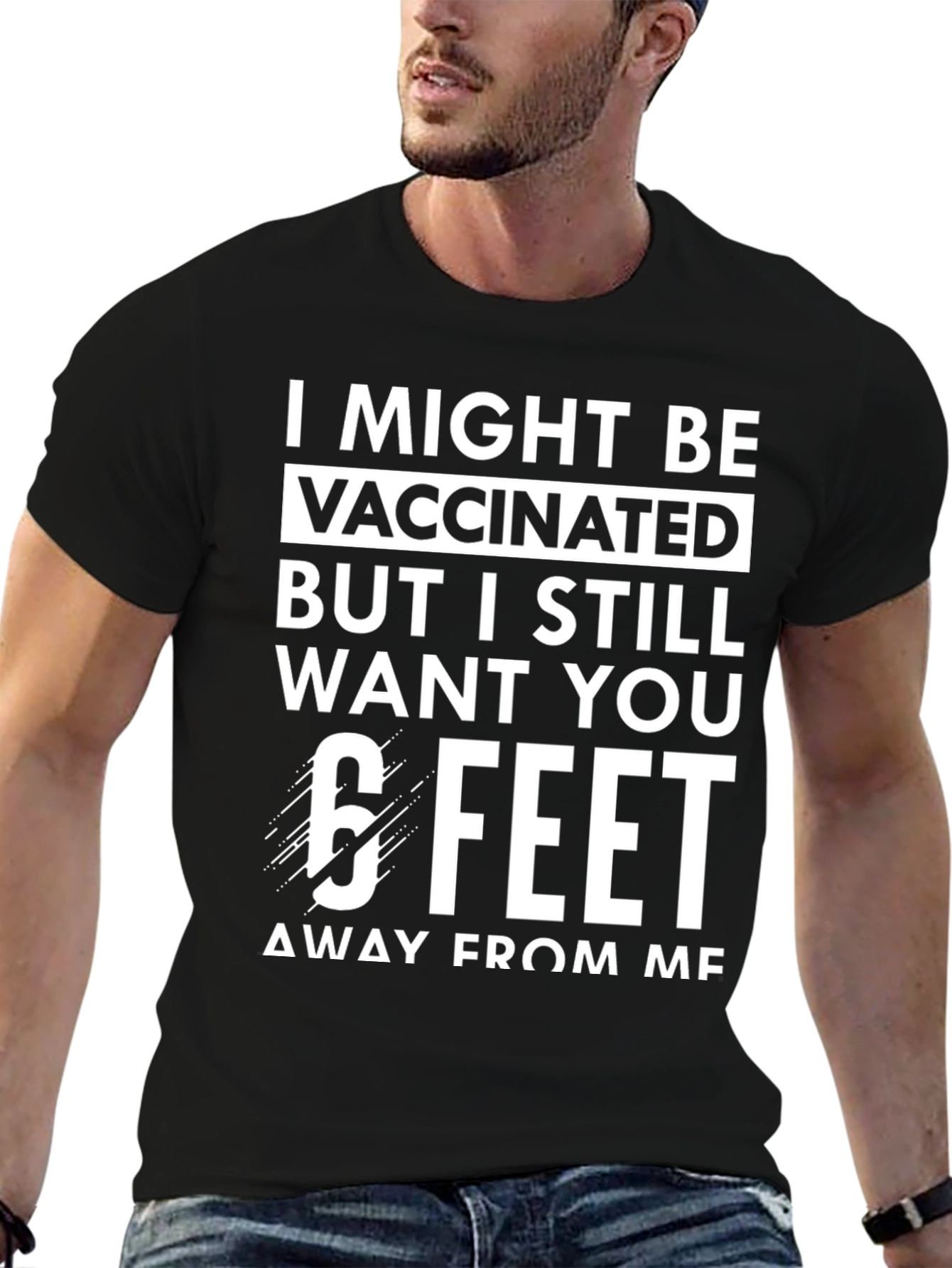Black Vaccinated 6 Feet T-Shirt Funny Sarcastic Social Distancing Tee view 6