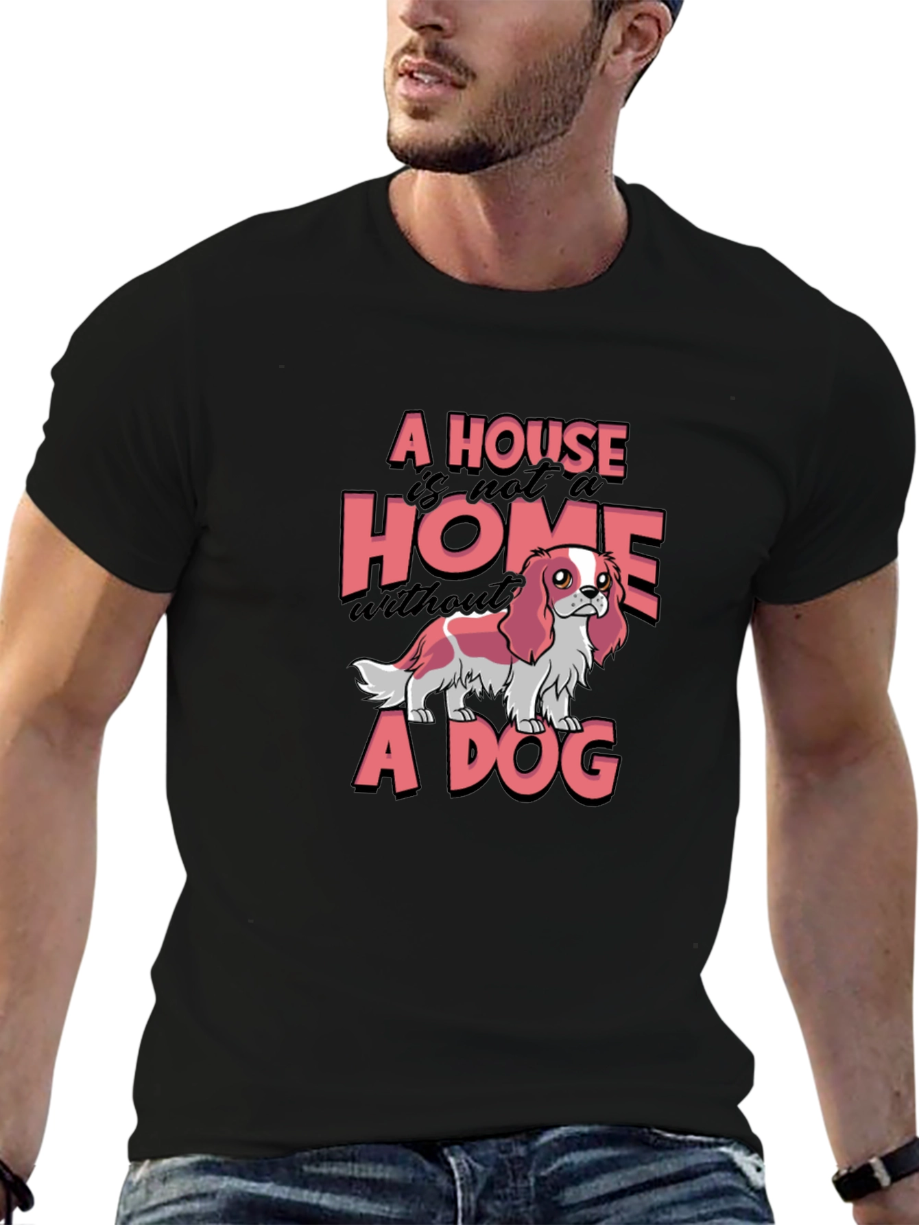 Black A House is not a Home Without a Dog T-Shirt view 6