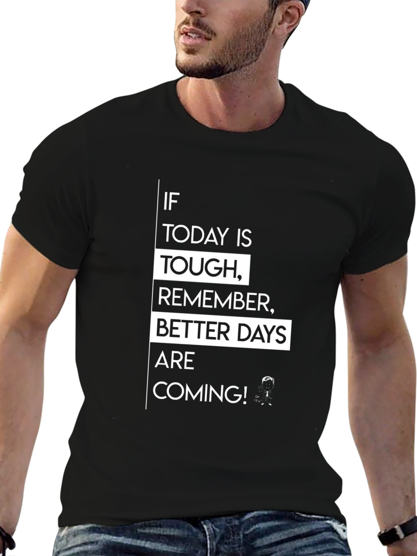 Black Motivational T-Shirt - Better Days Ahead view 6