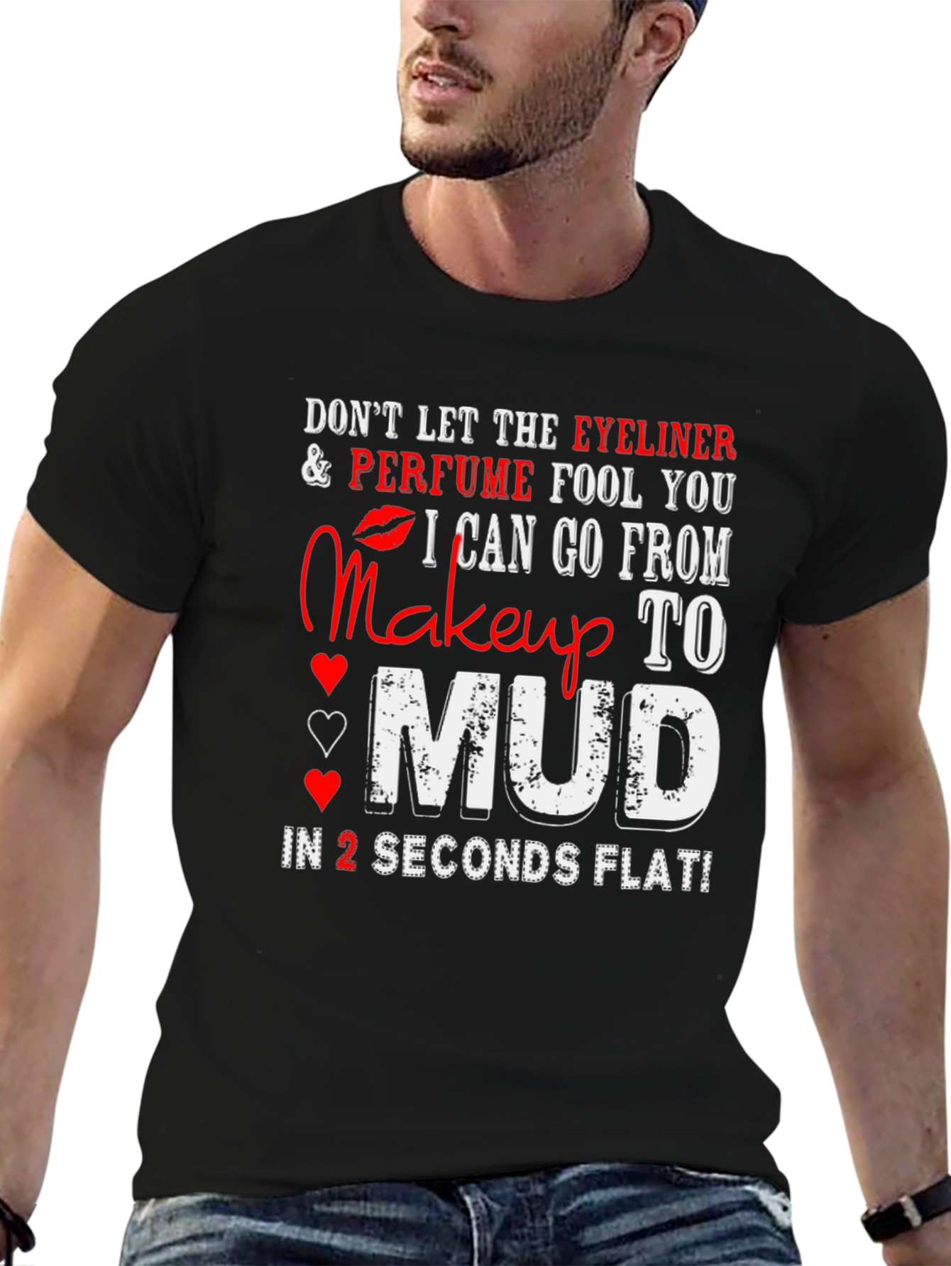 Black Makeup to Mud T-Shirt: Eyeliner Perfume Funny Tee view 6