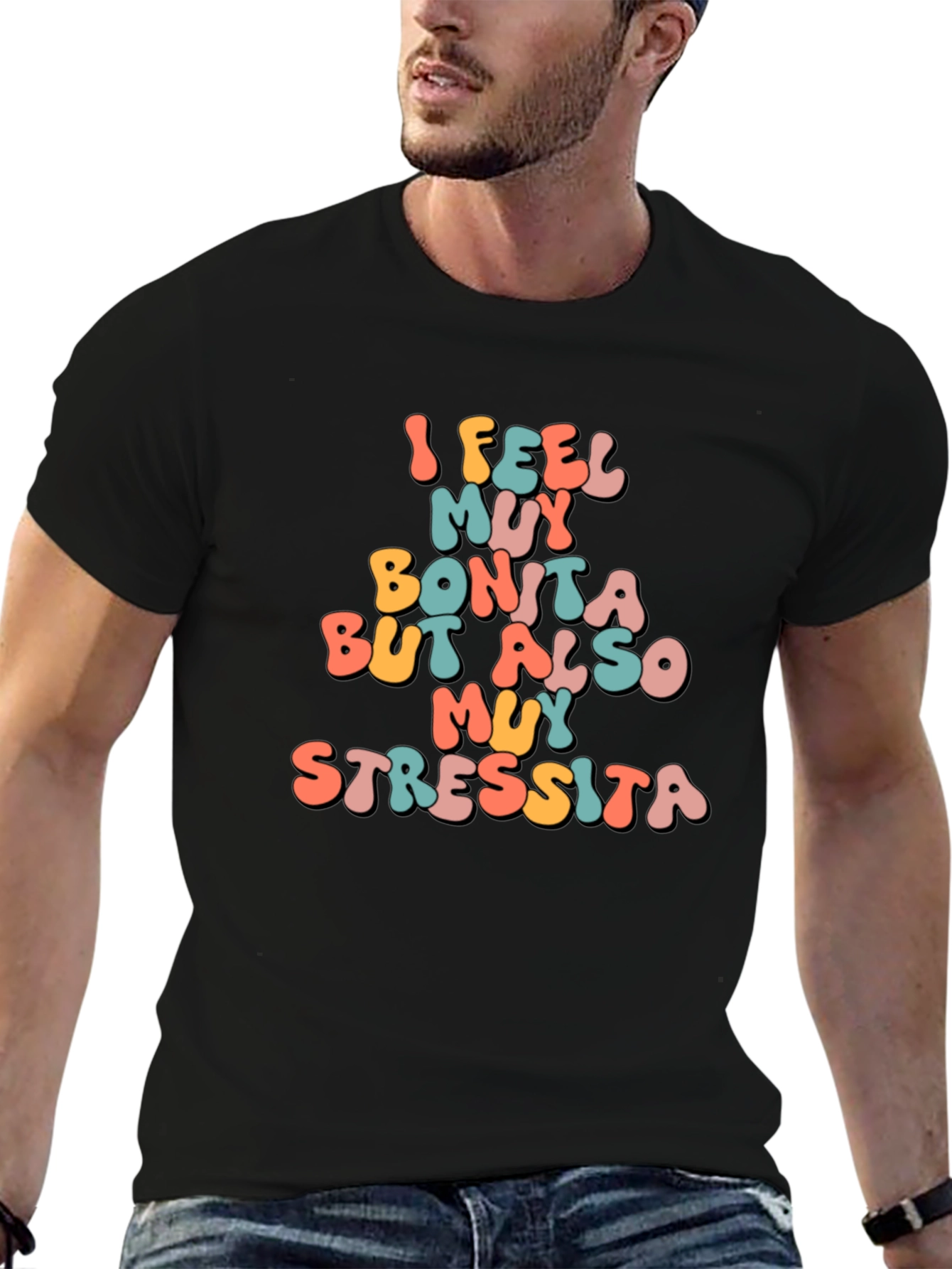 Black I Feel Muy Bonita Funny T-Shirt view 6