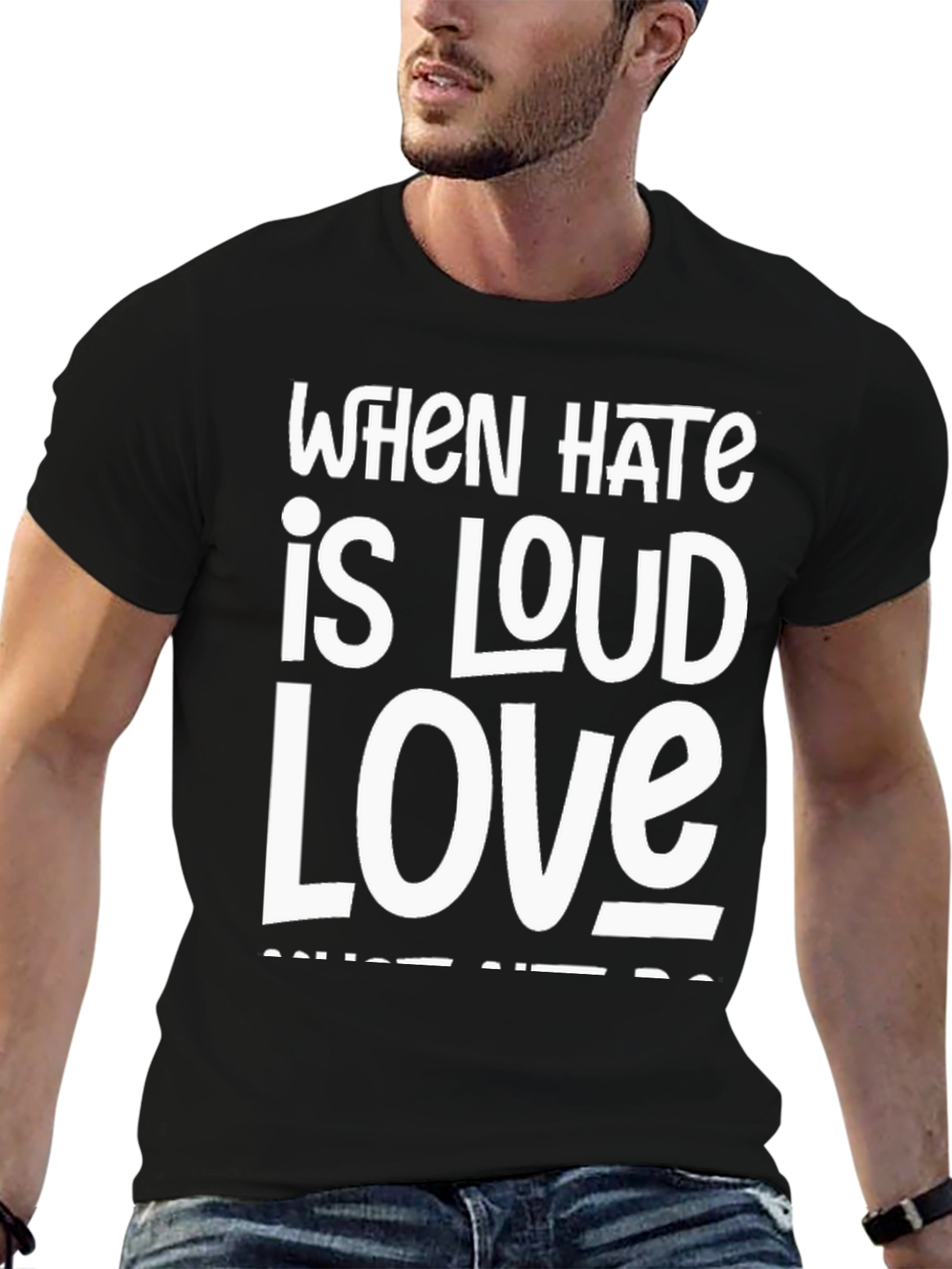 Black When Hate is Loud Love T-Shirt view 6