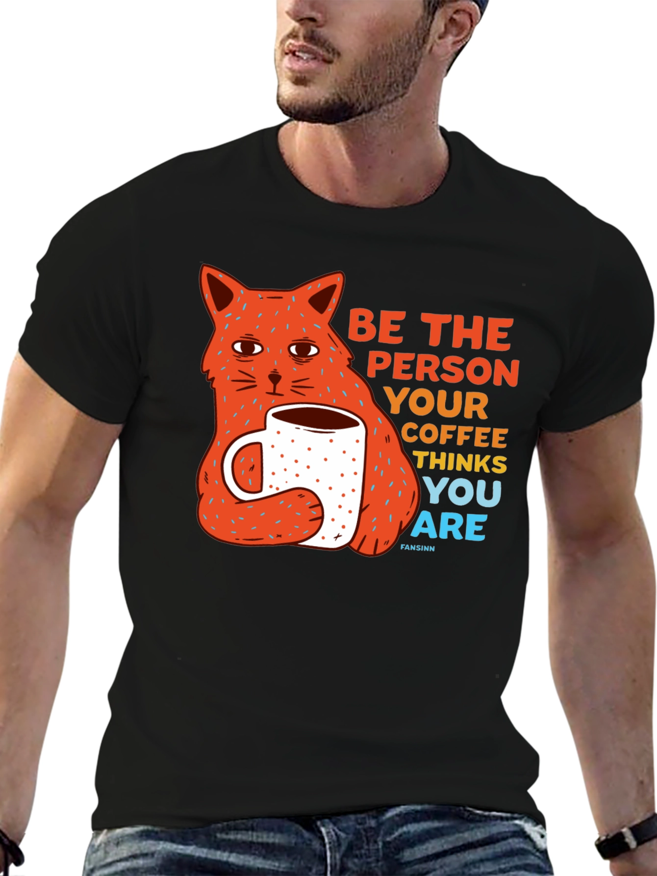 Black Be The Person Your Coffee Thinks You Are Cat T-Shirt view 6