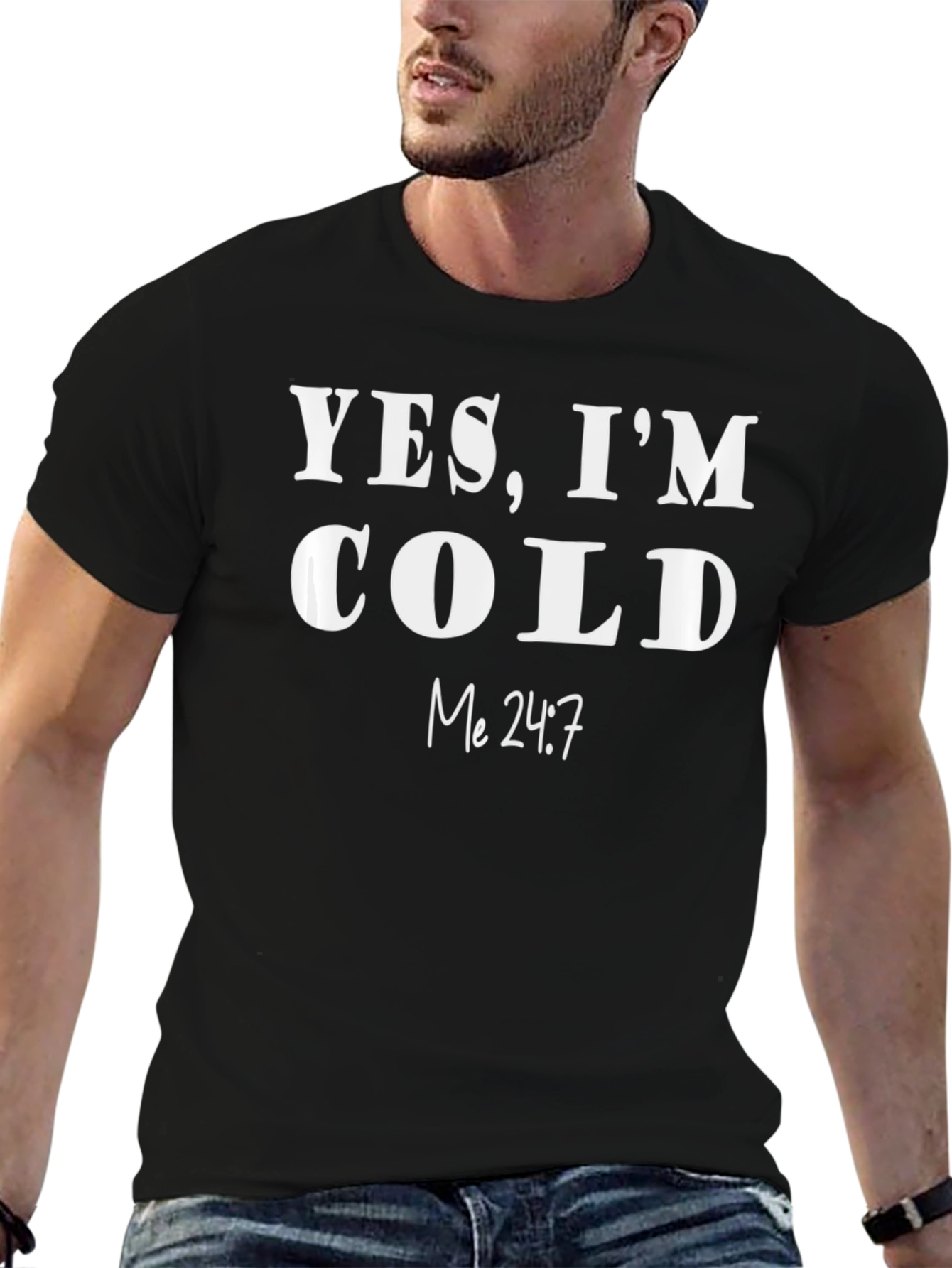 Black Yes, I'm Cold T-Shirt - Funny & Comfy! view 6