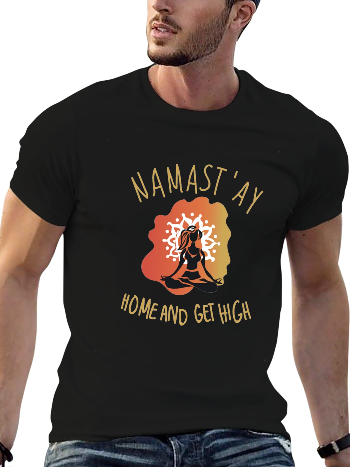 Black Namast'ay Home & Get High Black Graphic T-Shirt view 6