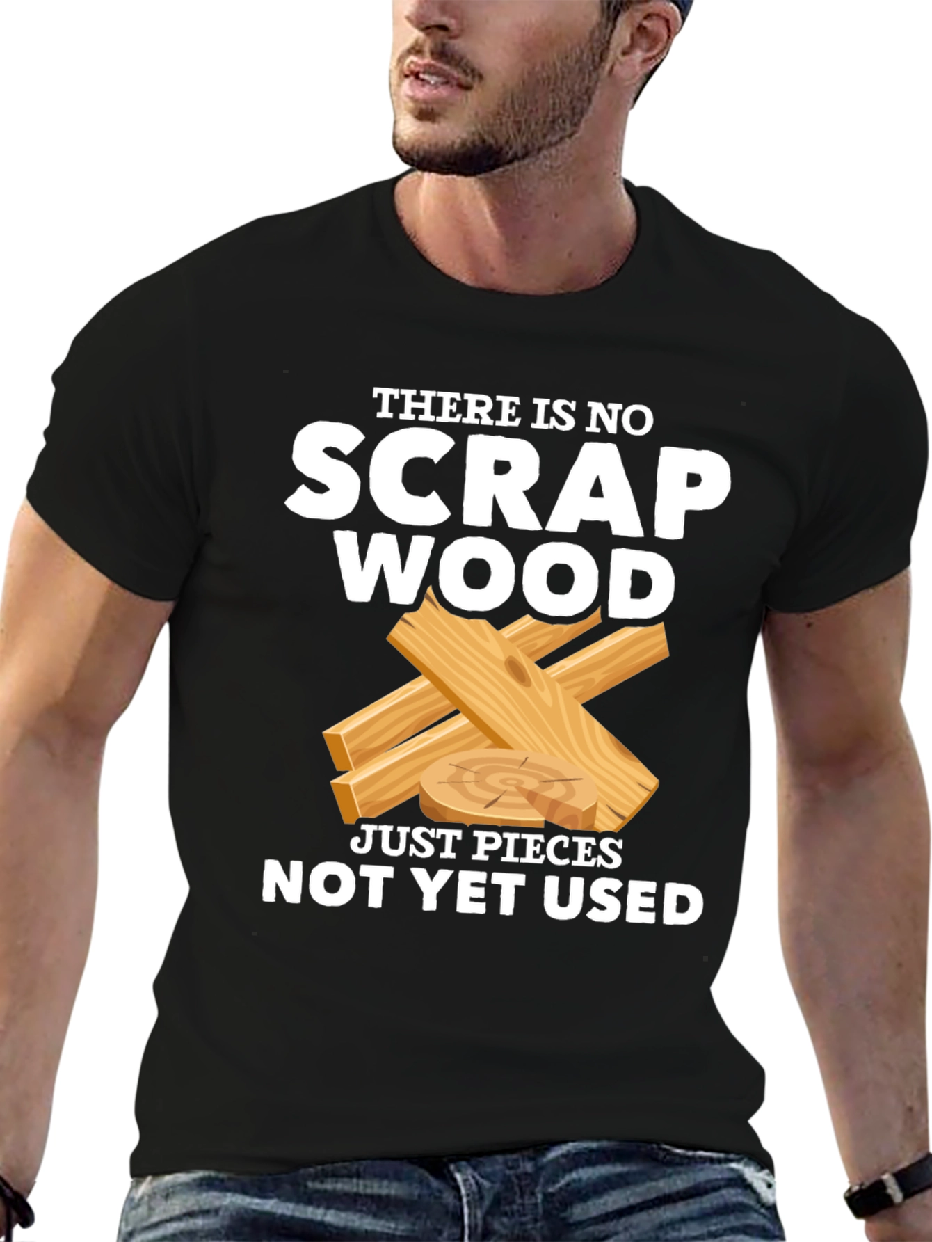 Black No Scrap Wood Funny T-Shirt view 6