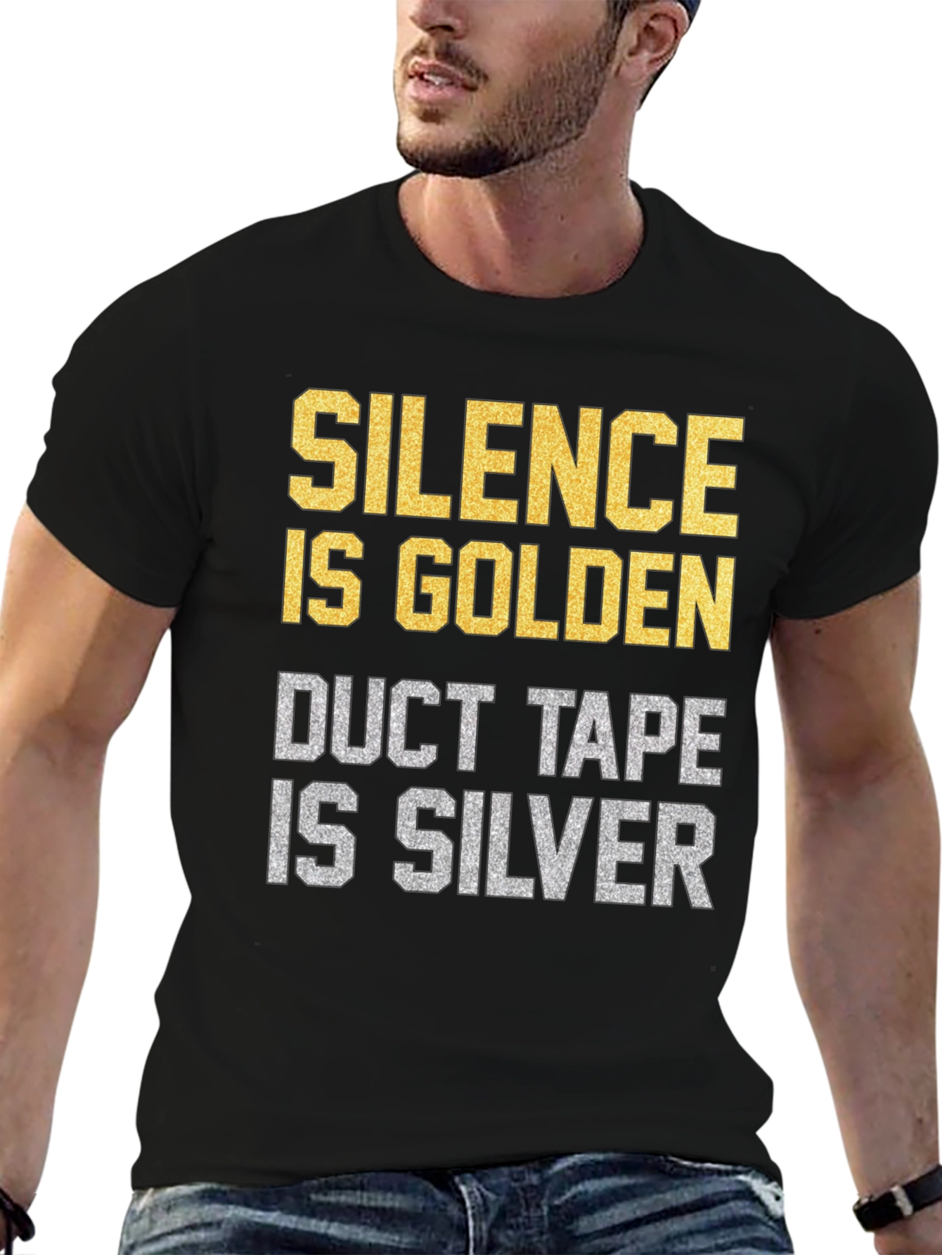 Black Silence is Golden Duct Tape is Silver Funny Graphic T-Shirt view 6
