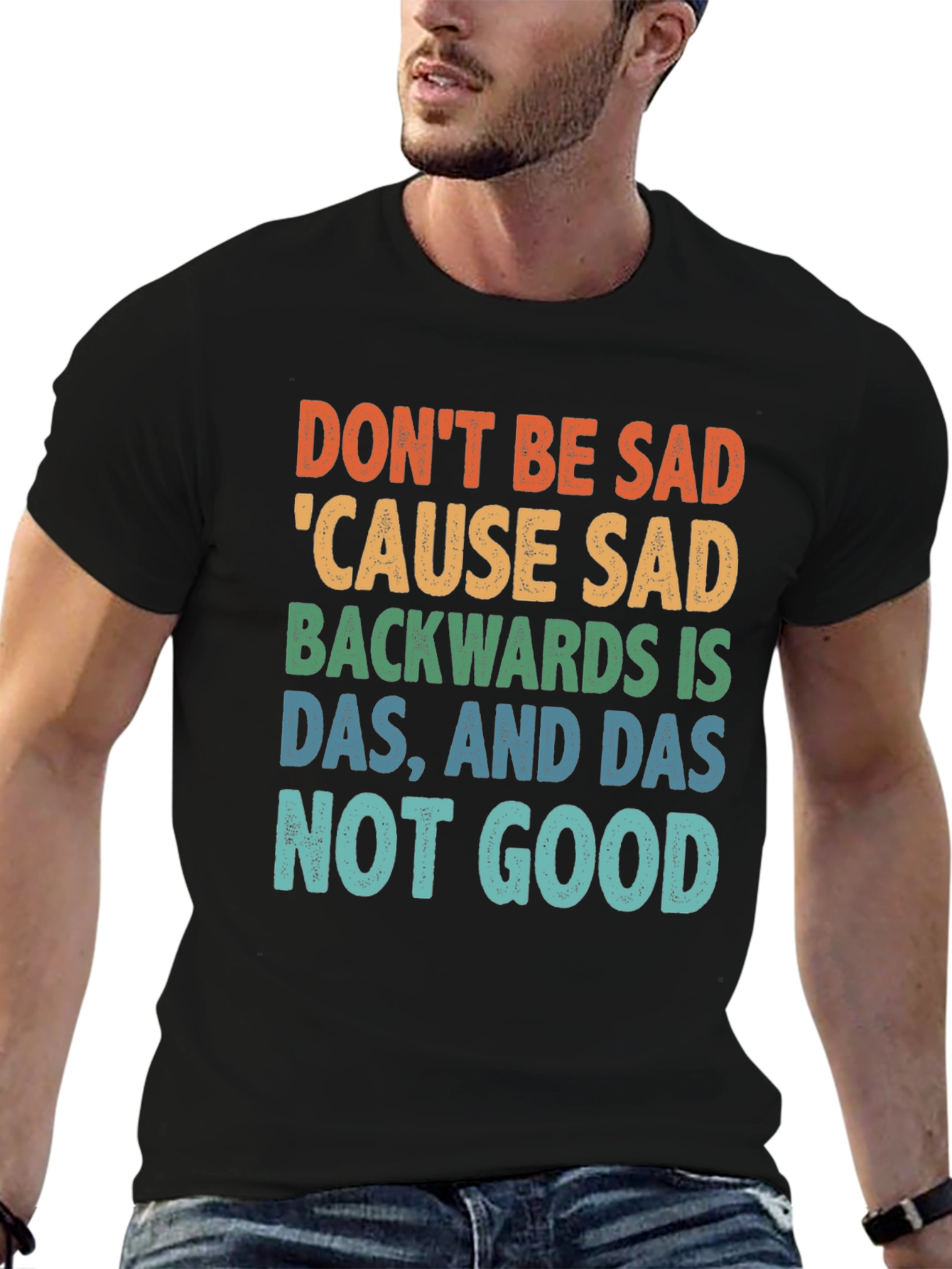 Black Don't Be Sad Tee: Funny Quote Shirt view 6