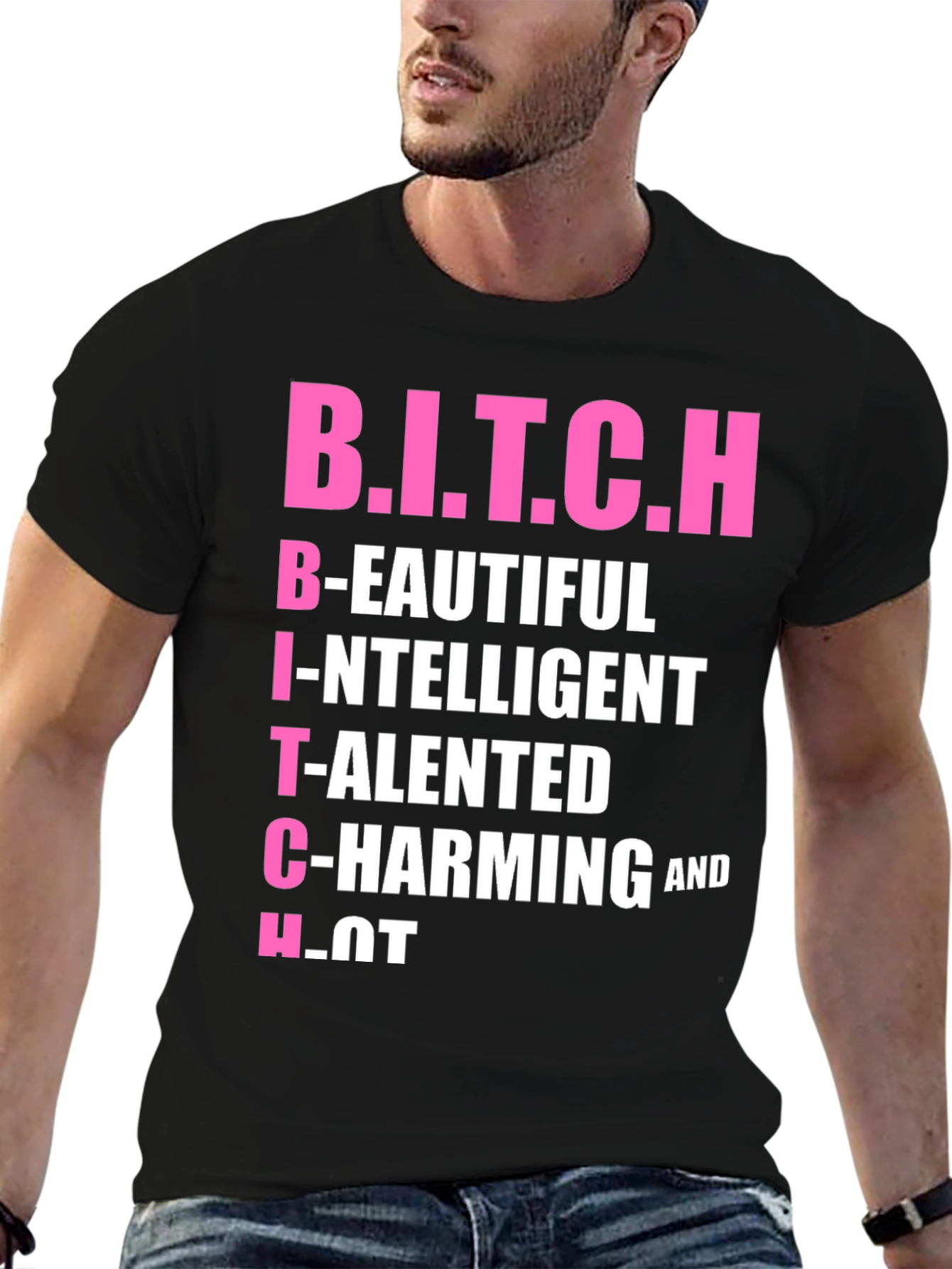 Black B.I.T.C.H. Beautiful Intelligent Talented Charming & Hot T-Shirt view 6