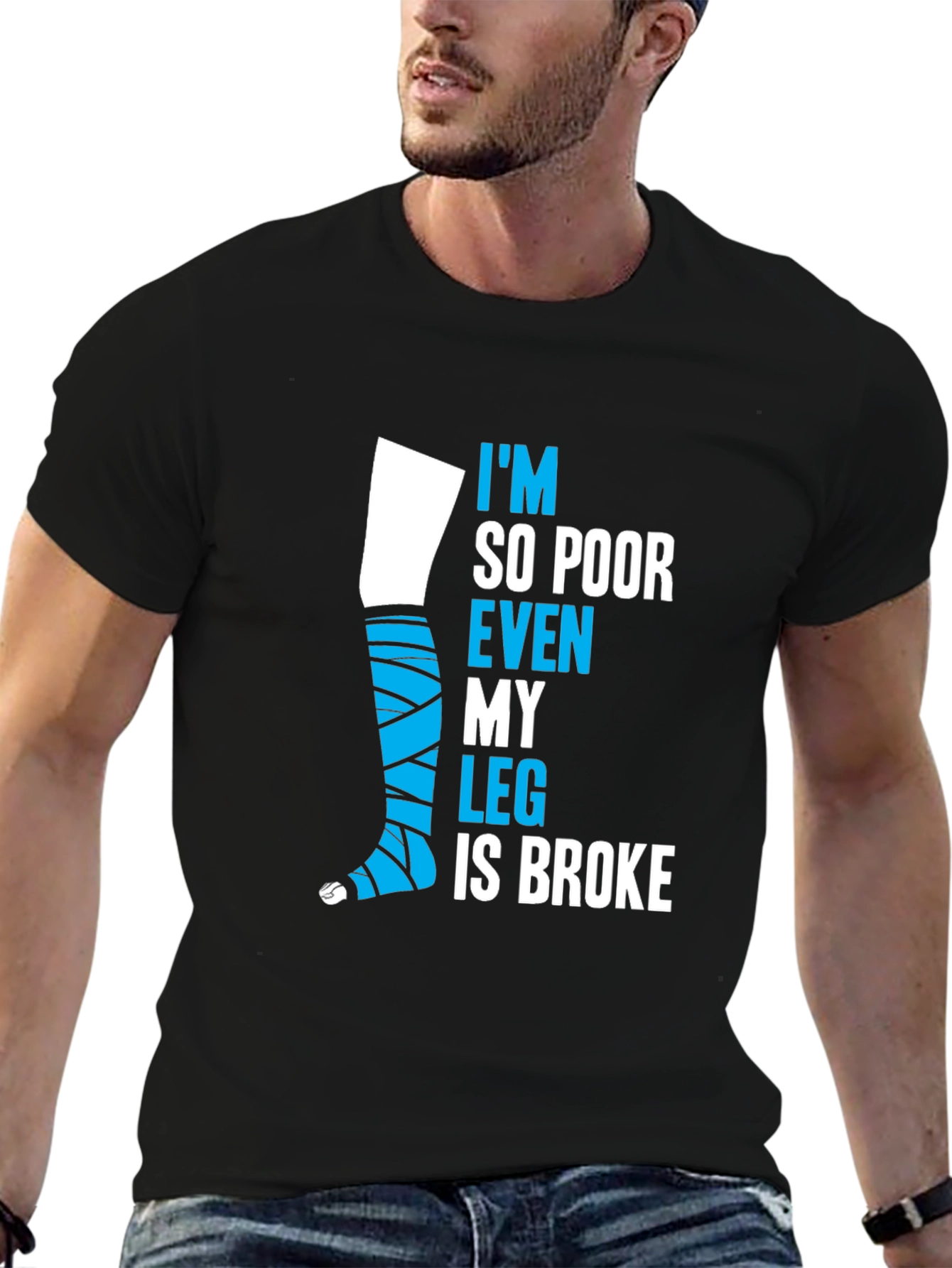 Black Funny Broke Leg T-Shirt - I'm So Poor Even My Leg is Broke view 6