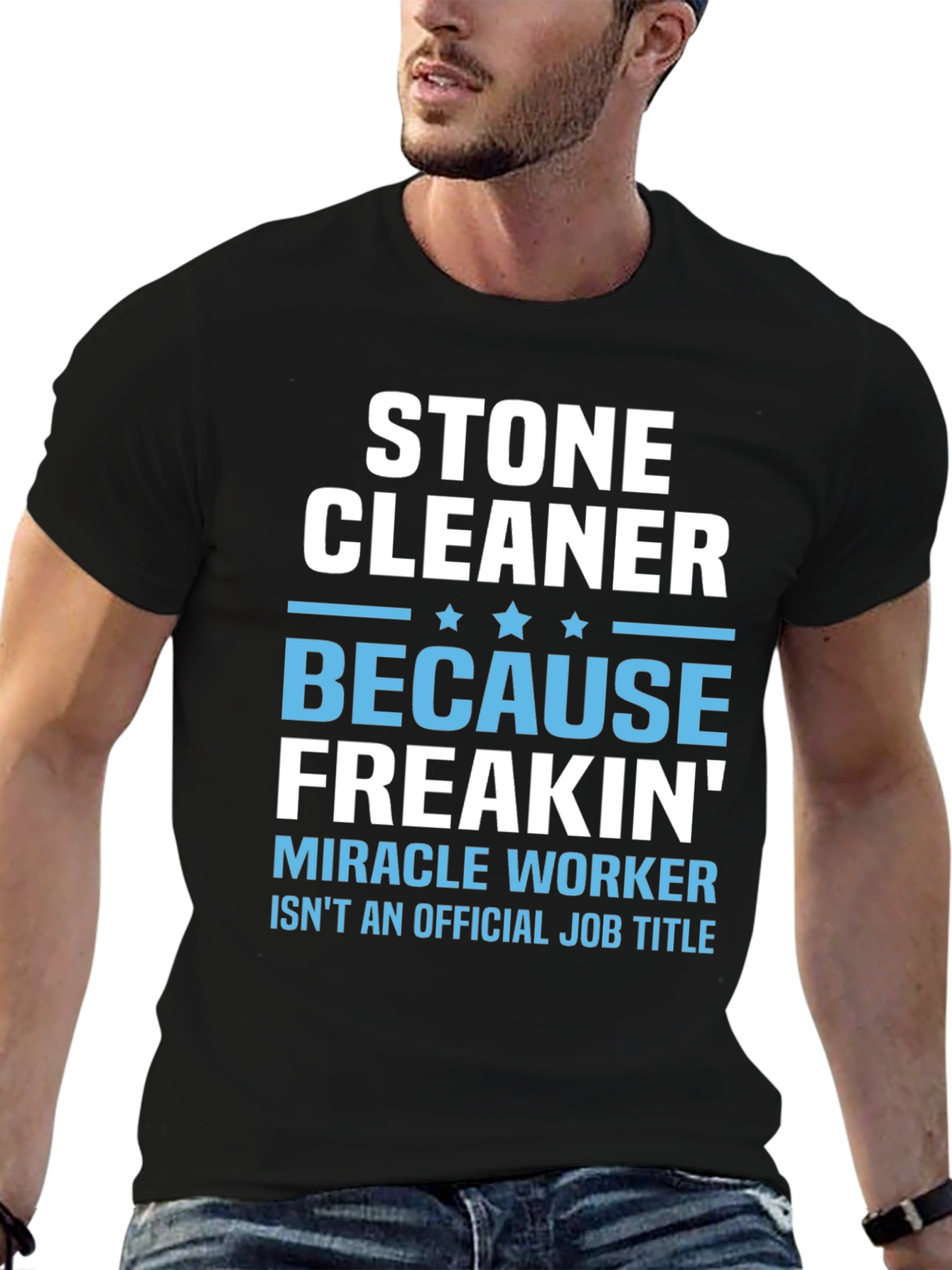 Black Stone Cleaner - Because Freakin' Miracle Worker T-Shirt view 6