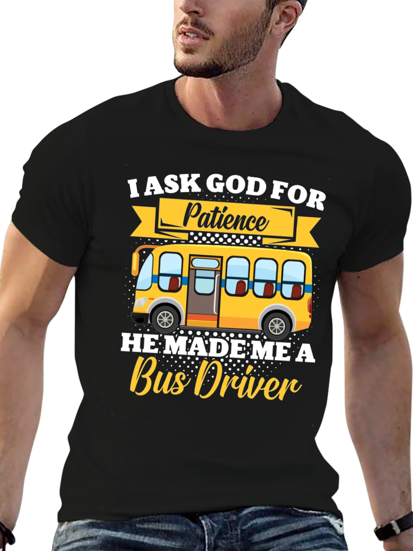 Black I Ask God for Patience Bus Driver T-Shirt view 6
