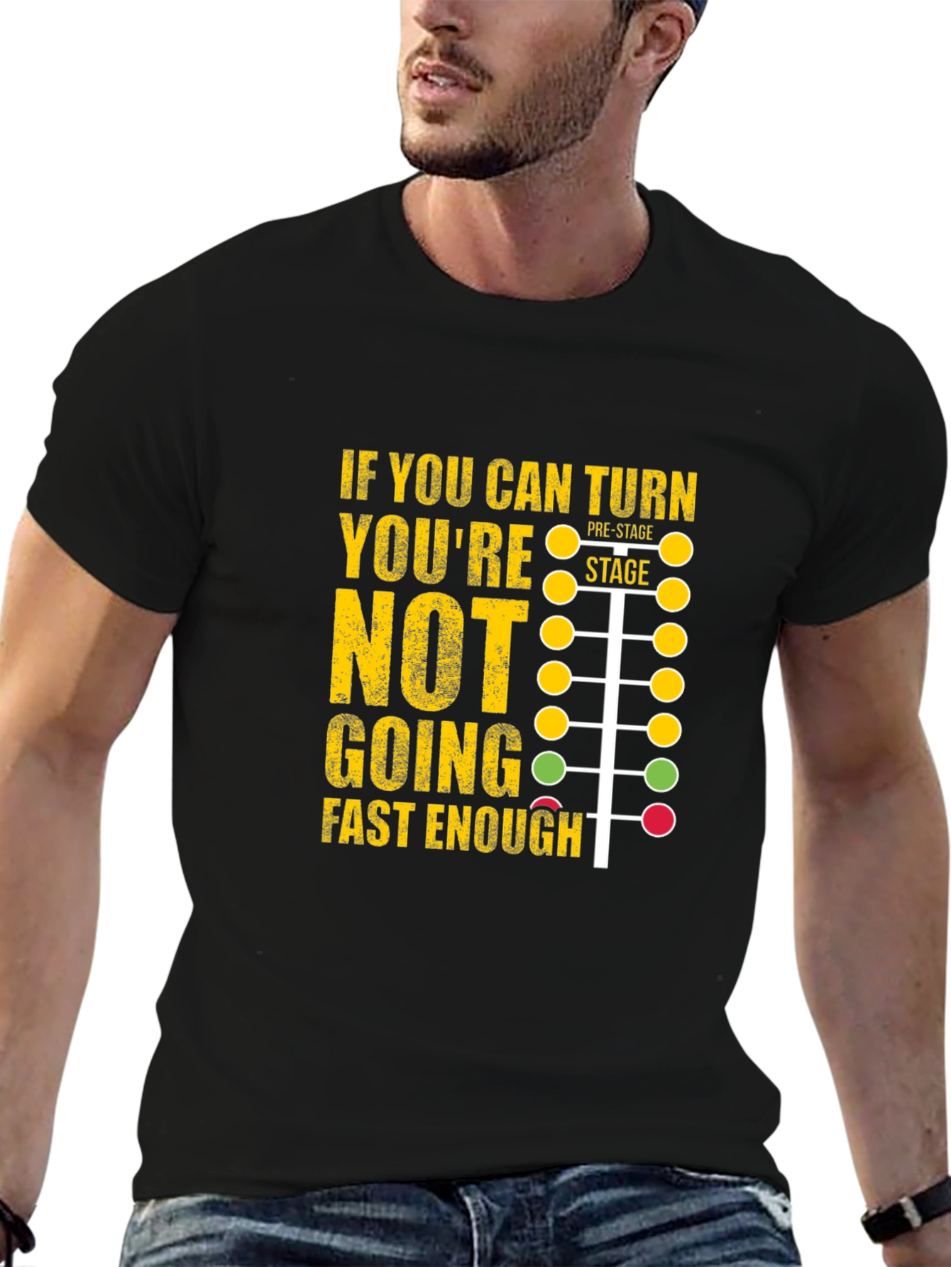 Black Funny Racing T-Shirt - If You Can Turn You're Not Going Fast Enough view 6