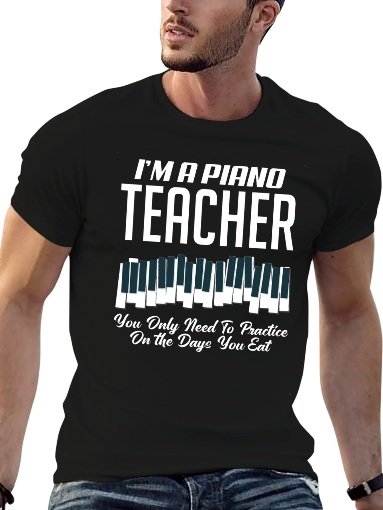 Black I'm a Piano Teacher T-Shirt - Practice on Eating Days view 6