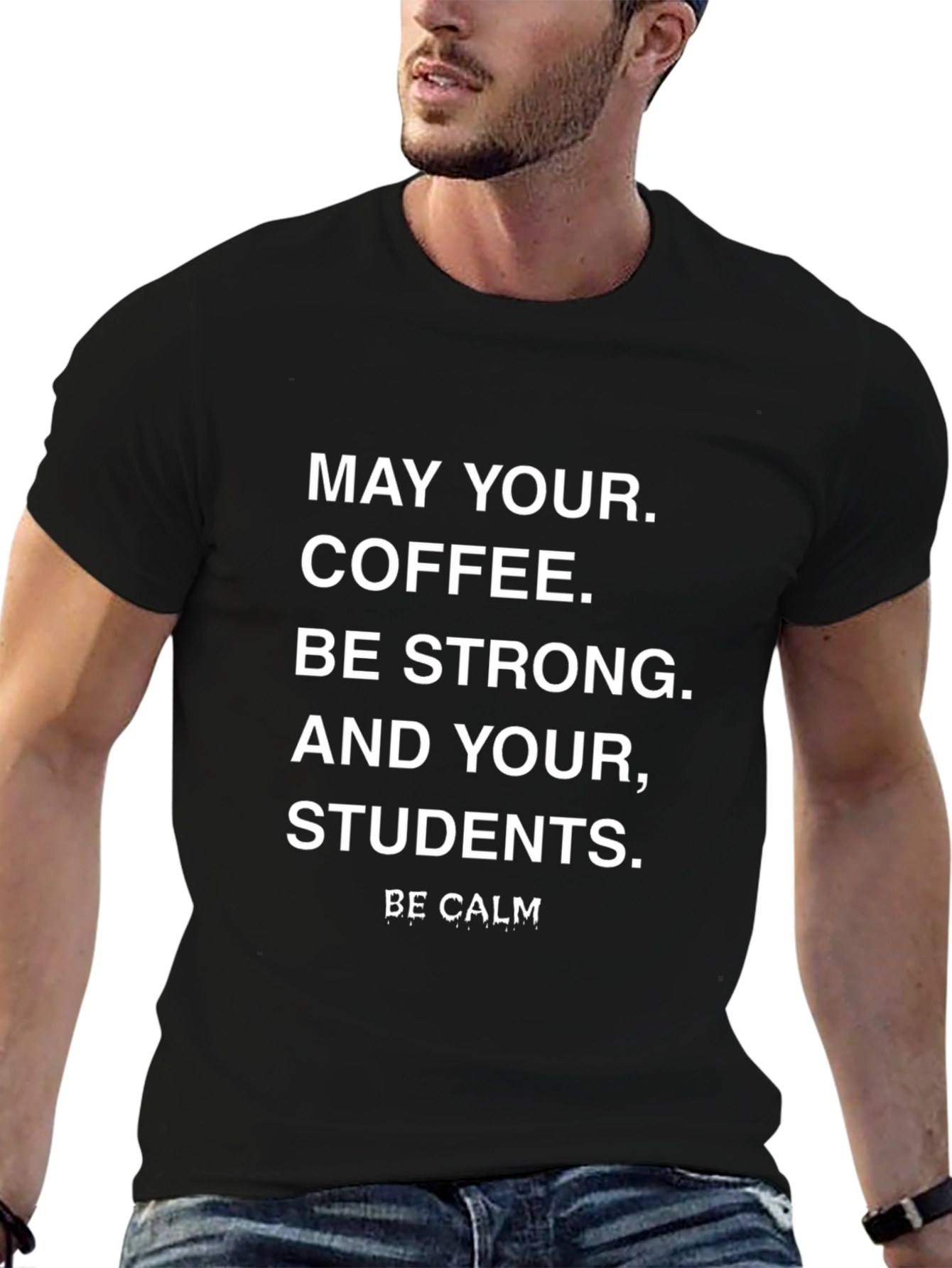 Black Teacher Coffee T-Shirt - Be Calm Student Shirt view 6