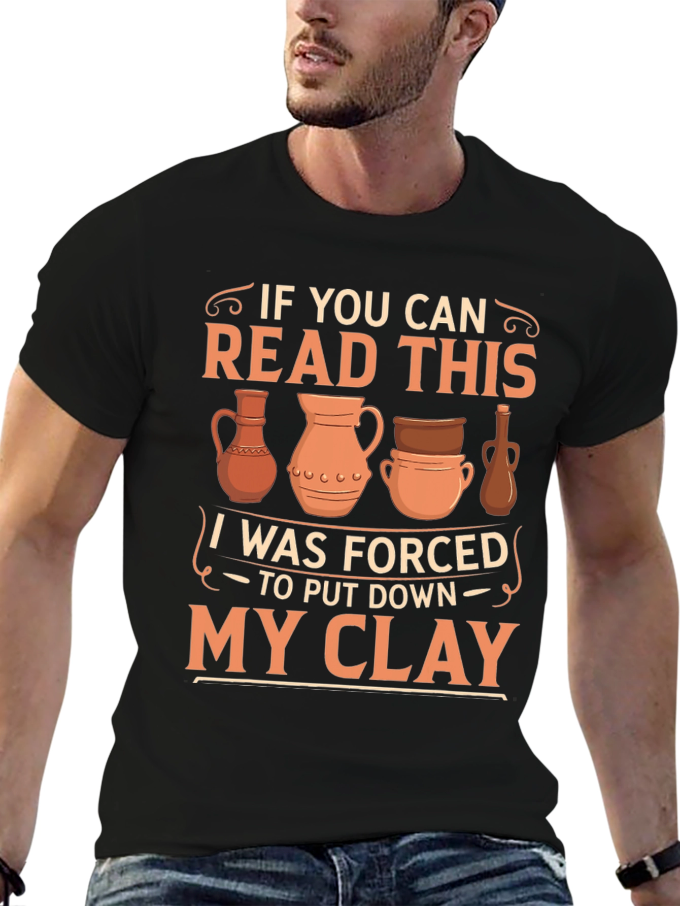 Black Pottery Lover T-Shirt: If You Can Read This, I Was Forced To Put Down My Clay view 6