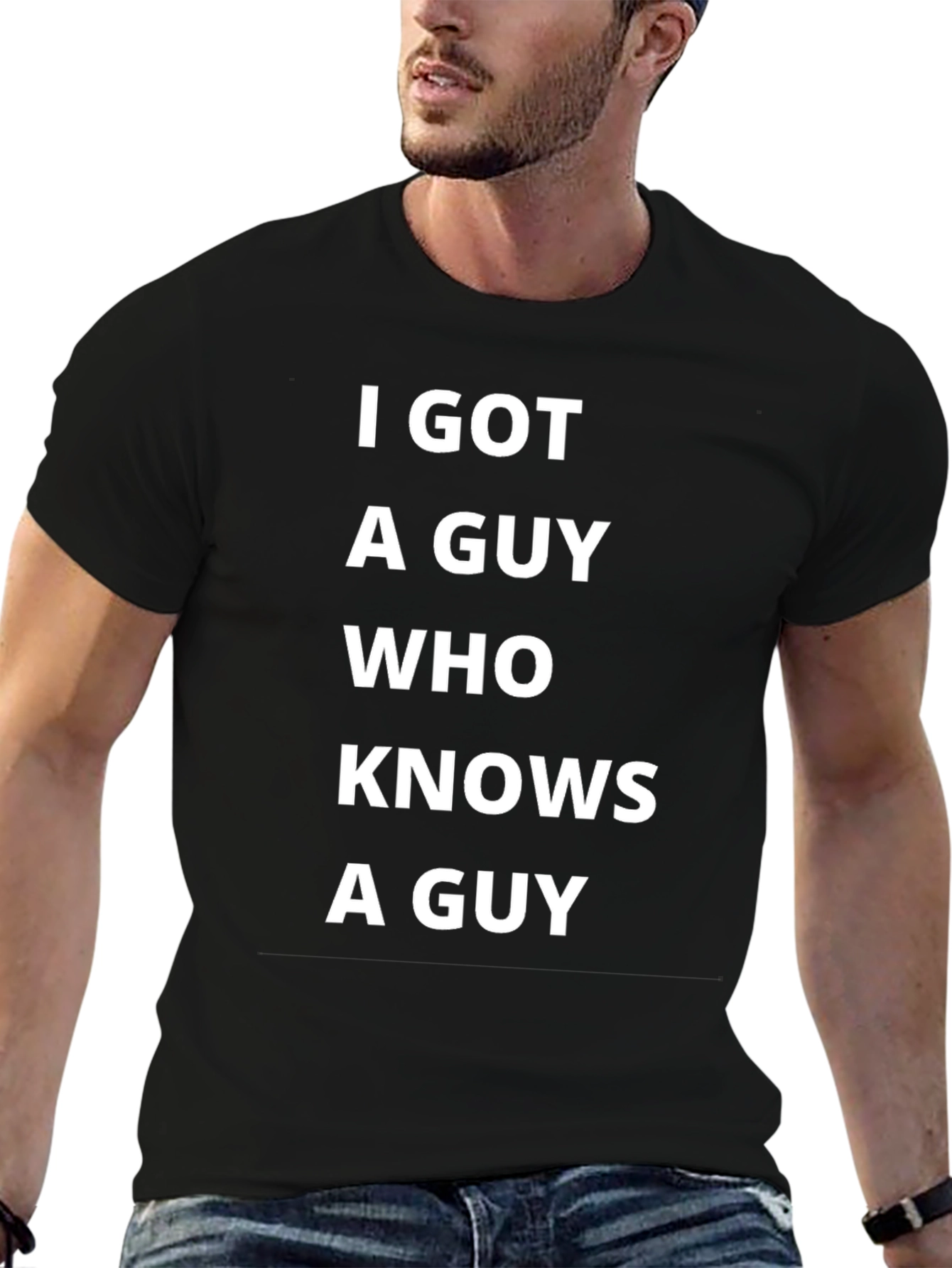 Black I Got A Guy T-Shirt Funny Graphic Tee view 6