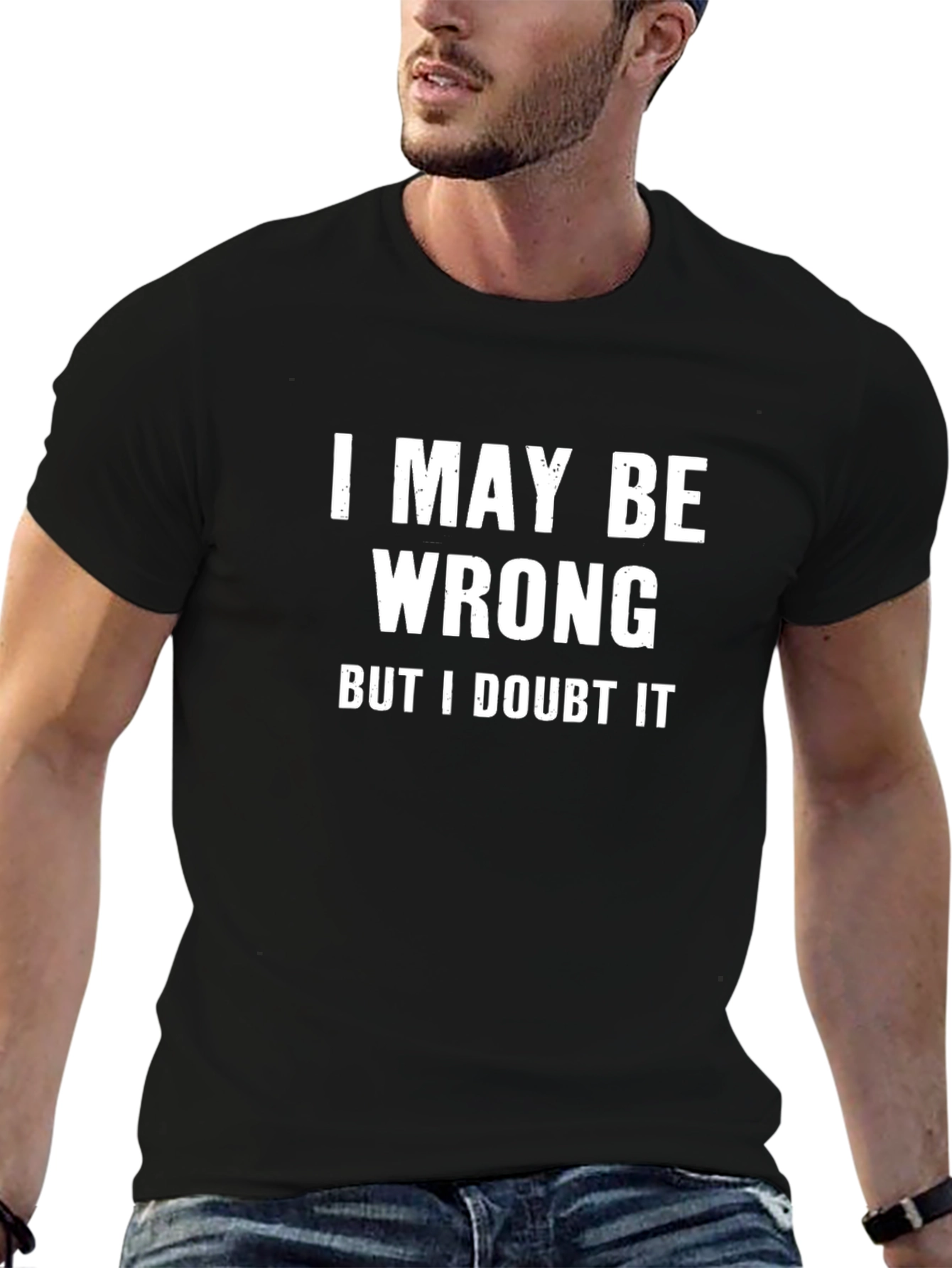 Black Funny Sarcastic Graphic Tee - I May Be Wrong T-Shirt view 6