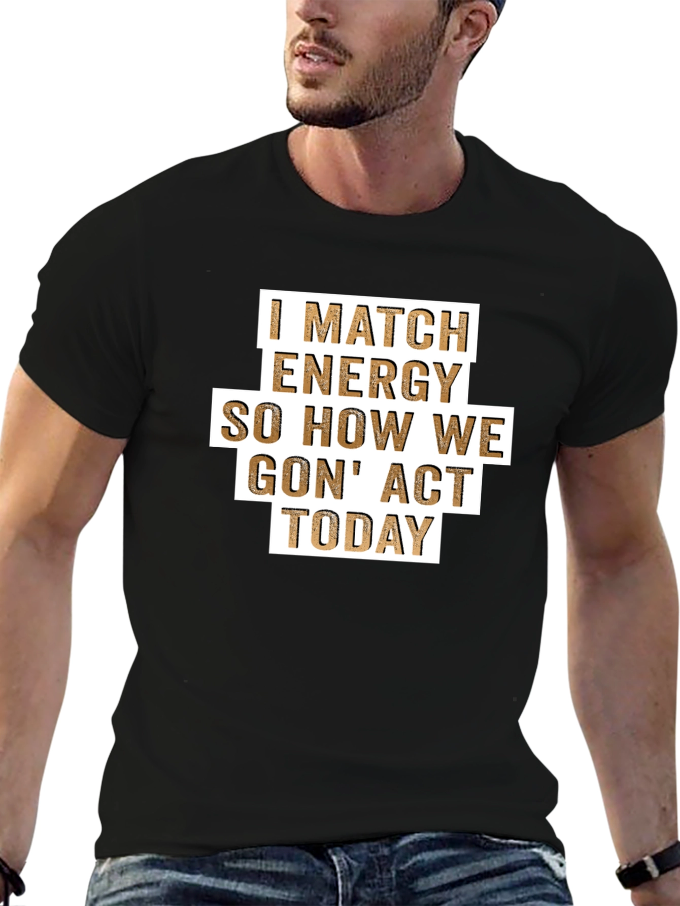 Black I Match Energy T-Shirt - Funny Graphic Tee view 6