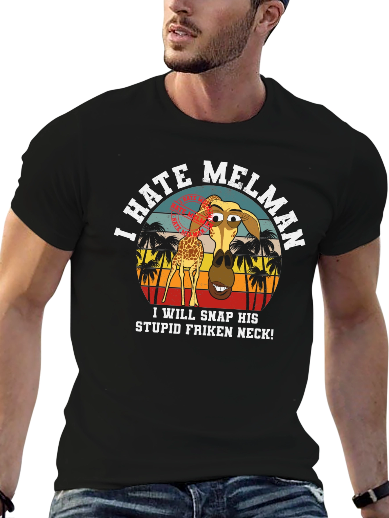 I Hate Melman Giraffe Humor T-Shirt - 6