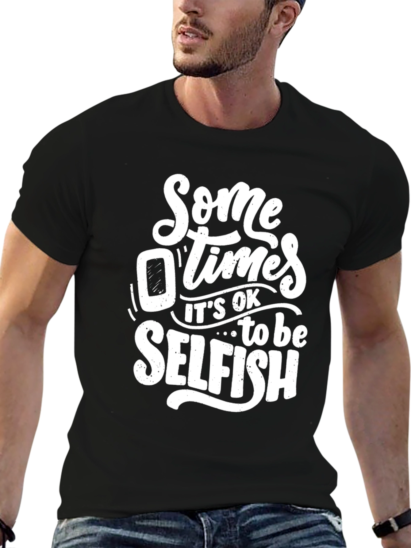 Black Sometimes It's OK to Be Selfish Graphic T-Shirt view 6