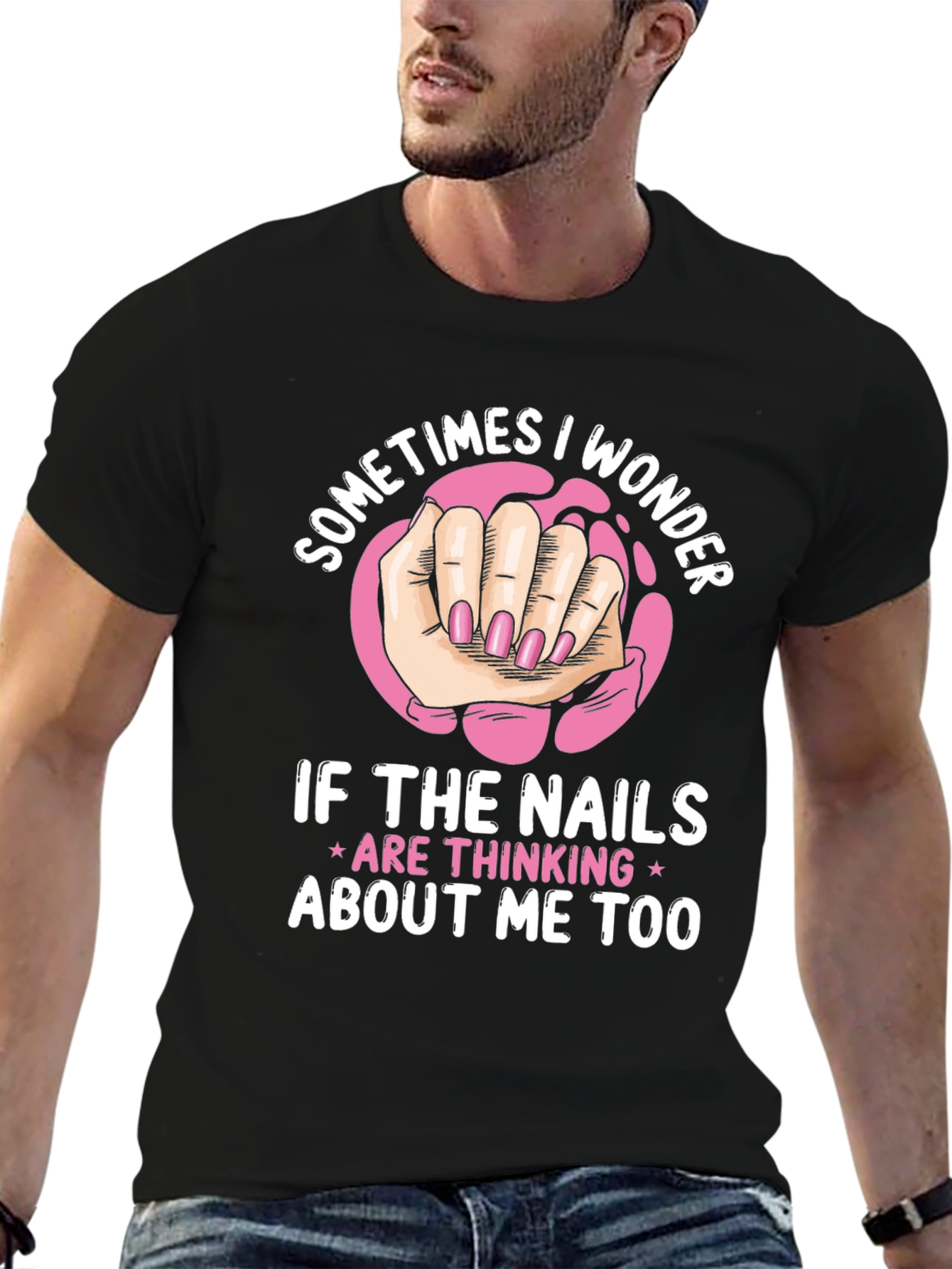 Black Funny Nail Art T-Shirt - Sometimes I Wonder Design view 6