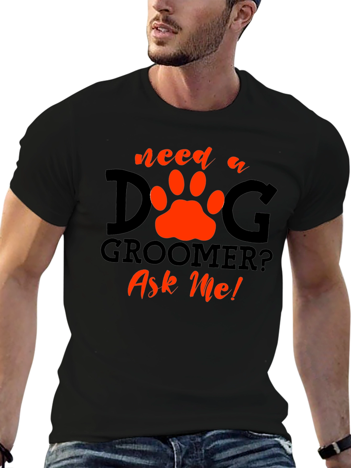 Black Need a Dog Groomer? Ask Me! Black T-Shirt view 6
