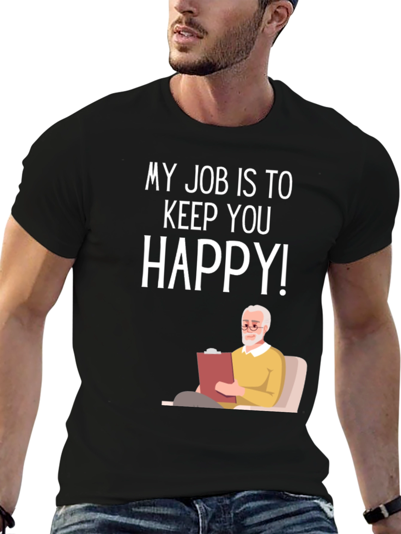 Black My Job Is To Keep You Happy Therapist T-Shirt view 6