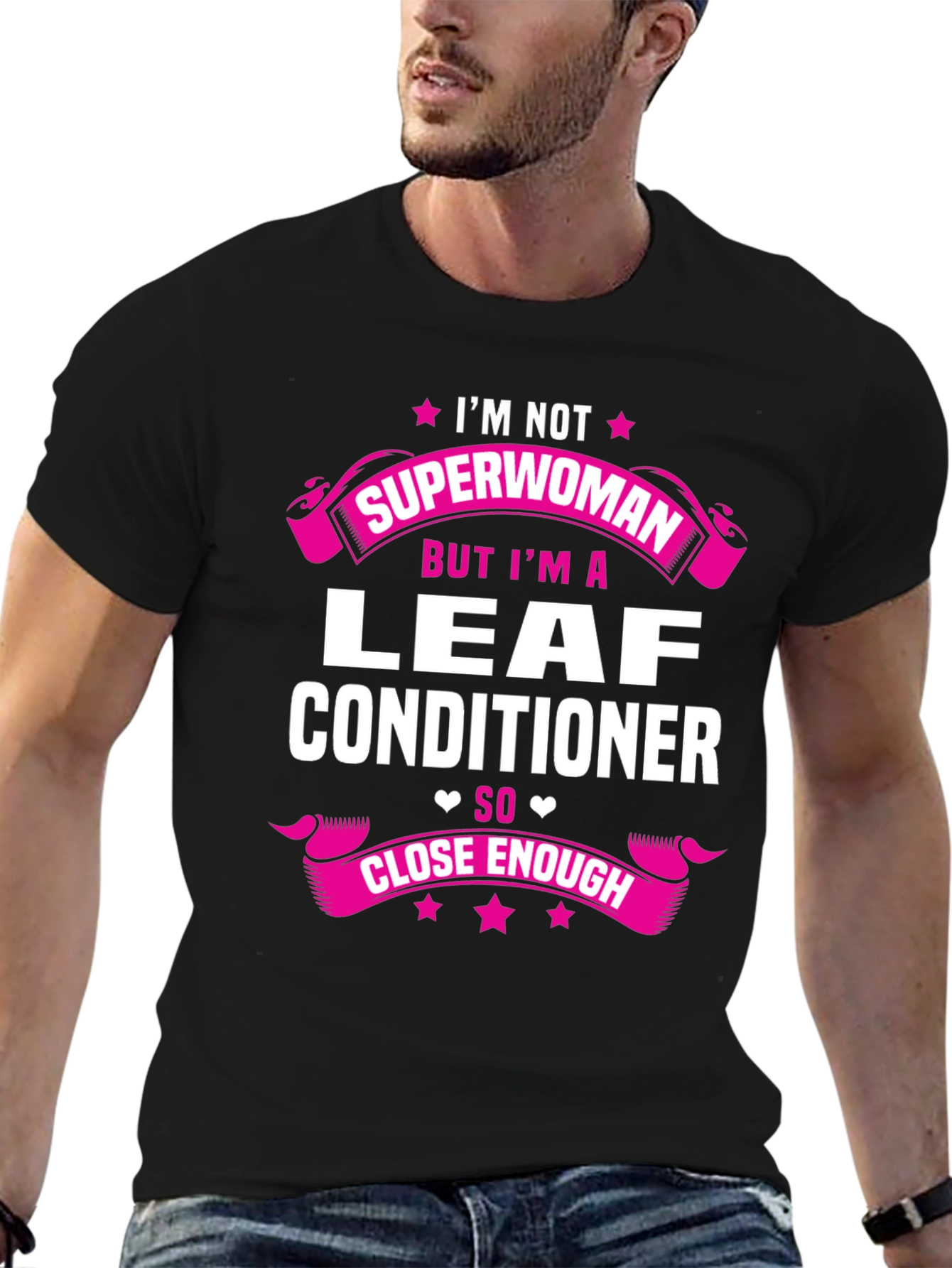 Black I'm Not Superwoman Leaf Conditioner T-Shirt view 6