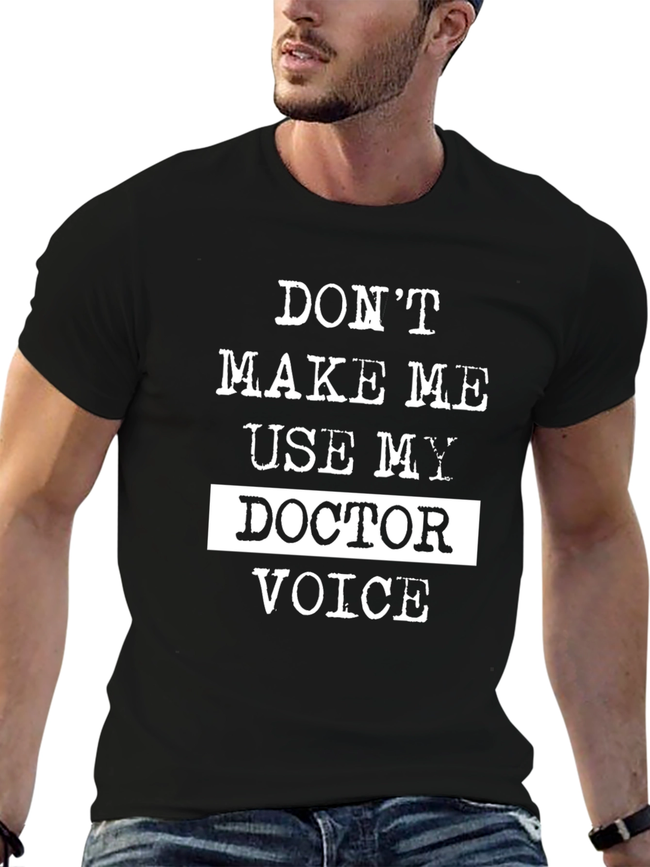 Black Don't Make Me Use My Doctor Voice T-Shirt view 6