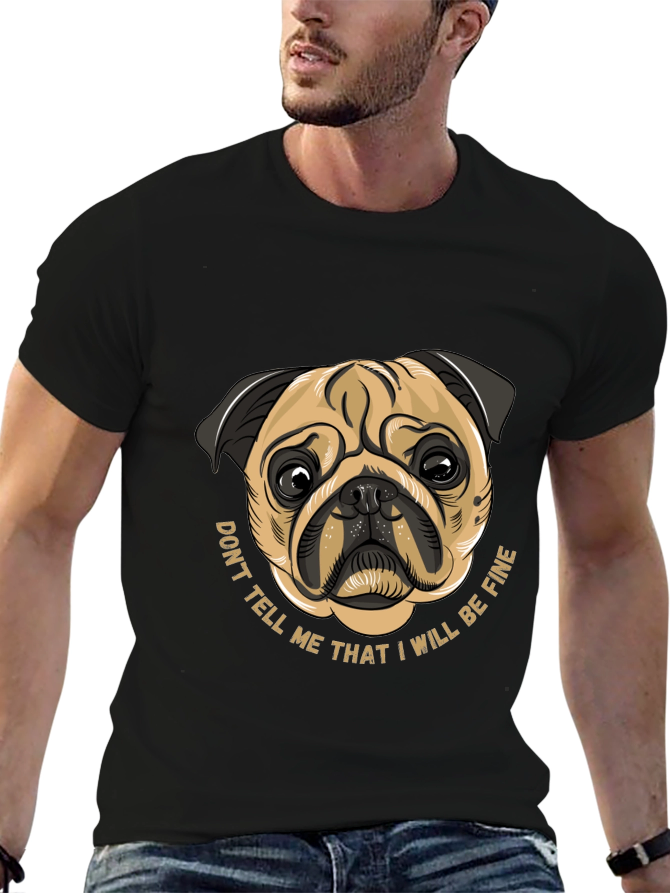 Black Pug Graphic Tee - Don't Tell Me I Will Be Fine view 6