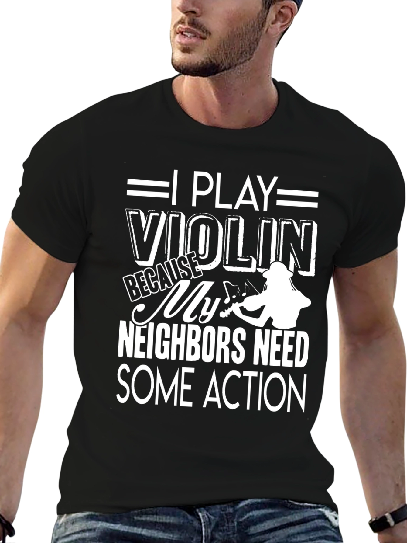 Black Violin T-Shirt: I Play Because Neighbors Need Some Action! view 6