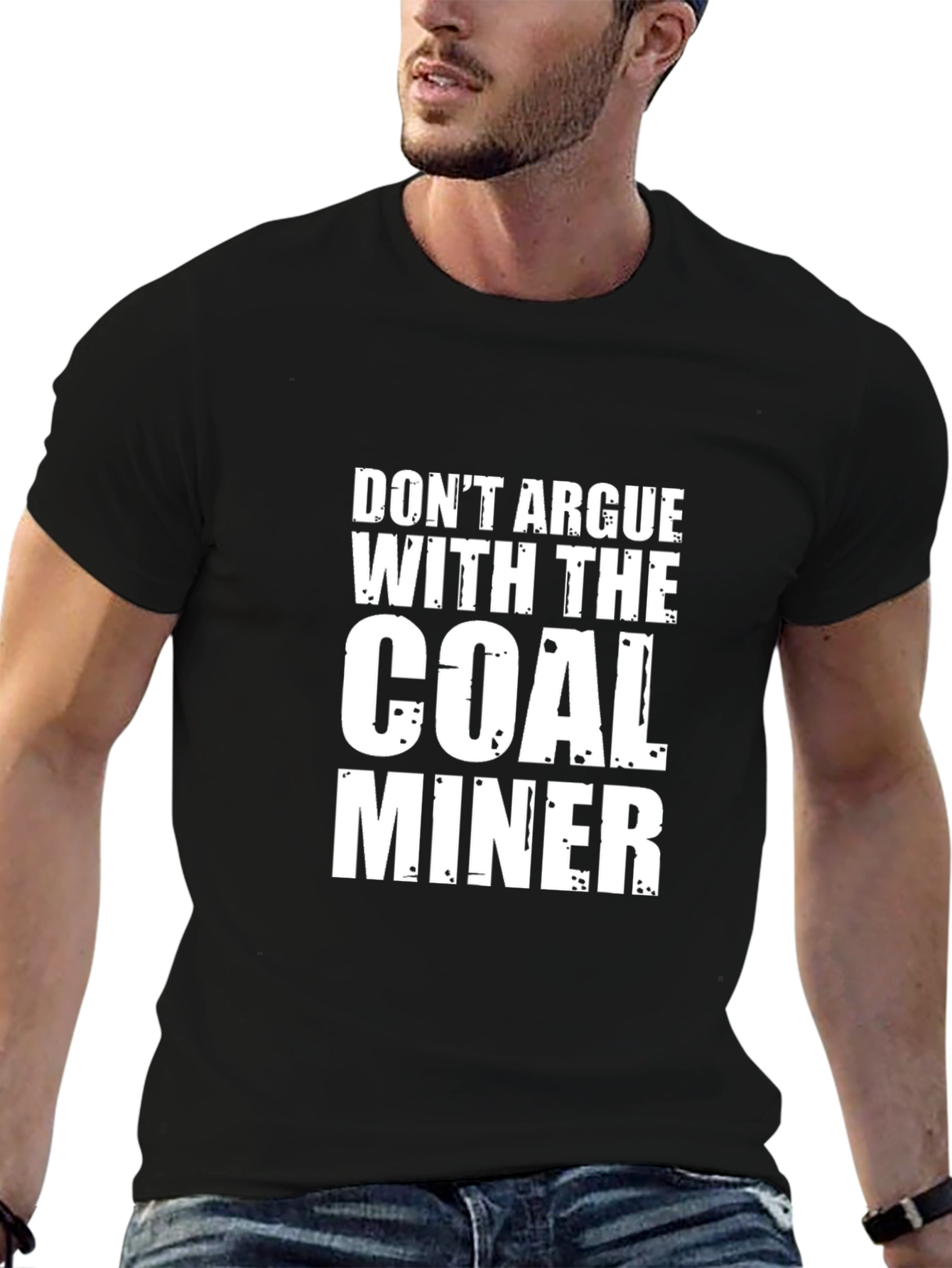 Black Don't Argue With The Coal Miner Black T-Shirt view 6