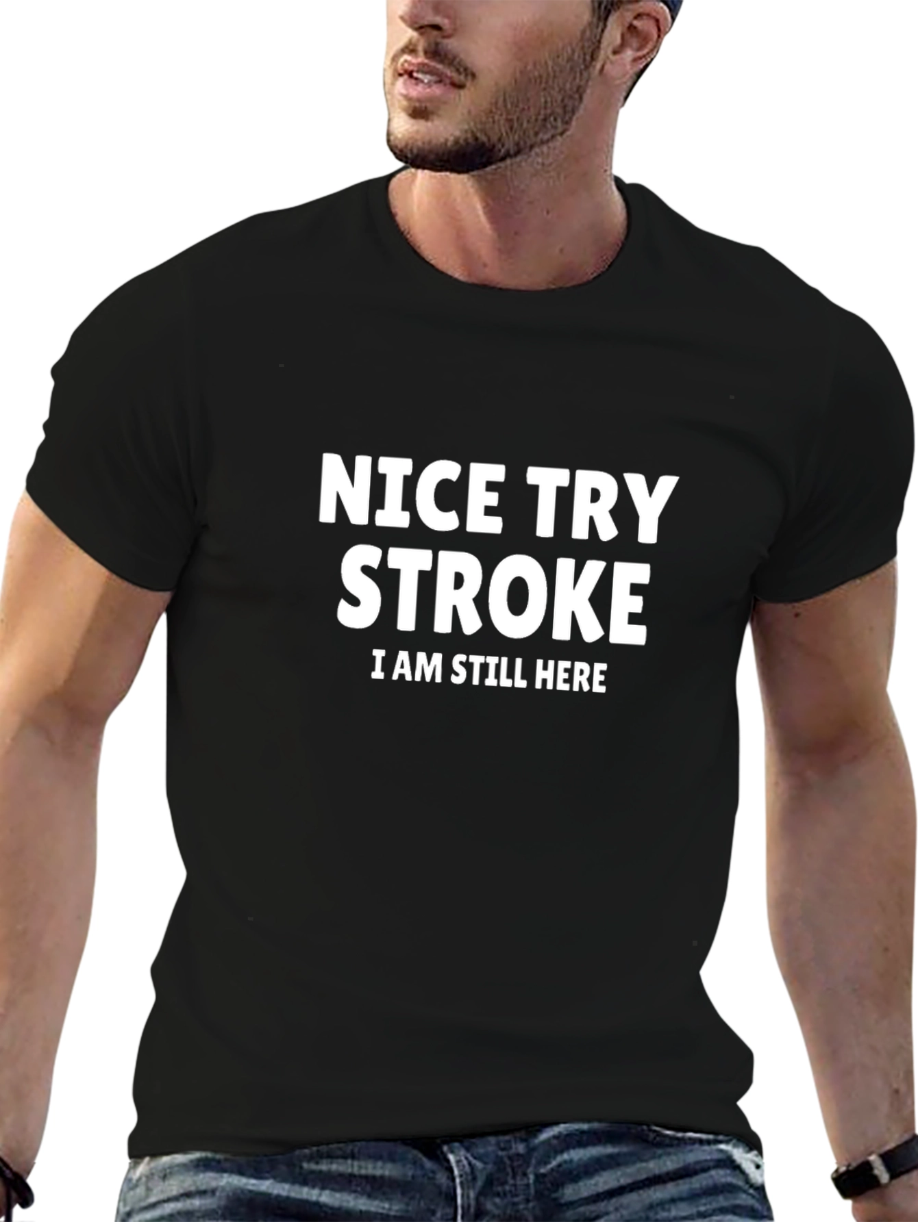 Black Nice Try Stroke T-Shirt - Survivor Humor Tee view 6