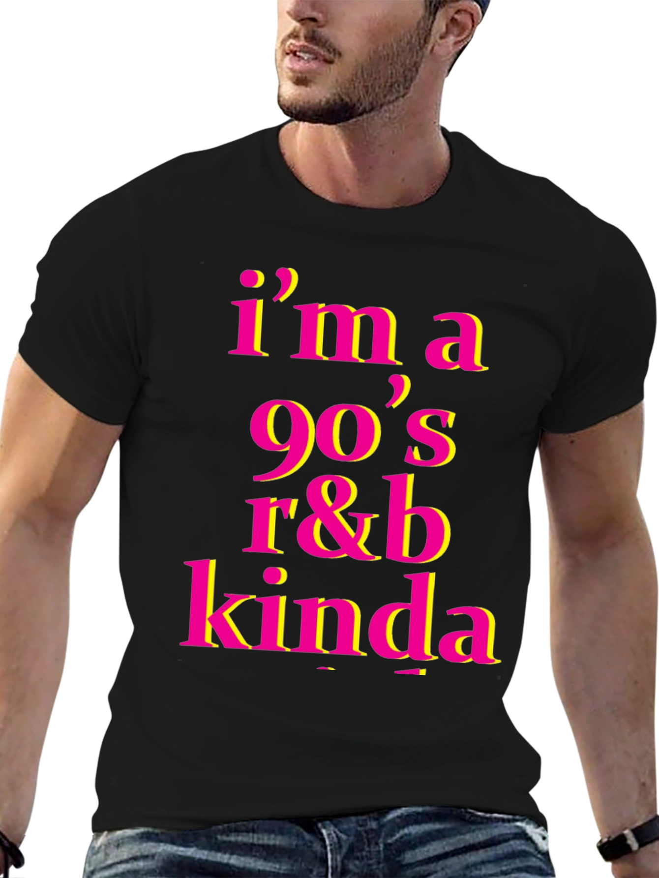 Black I'm a 90's R&B Kinda T-Shirt view 6