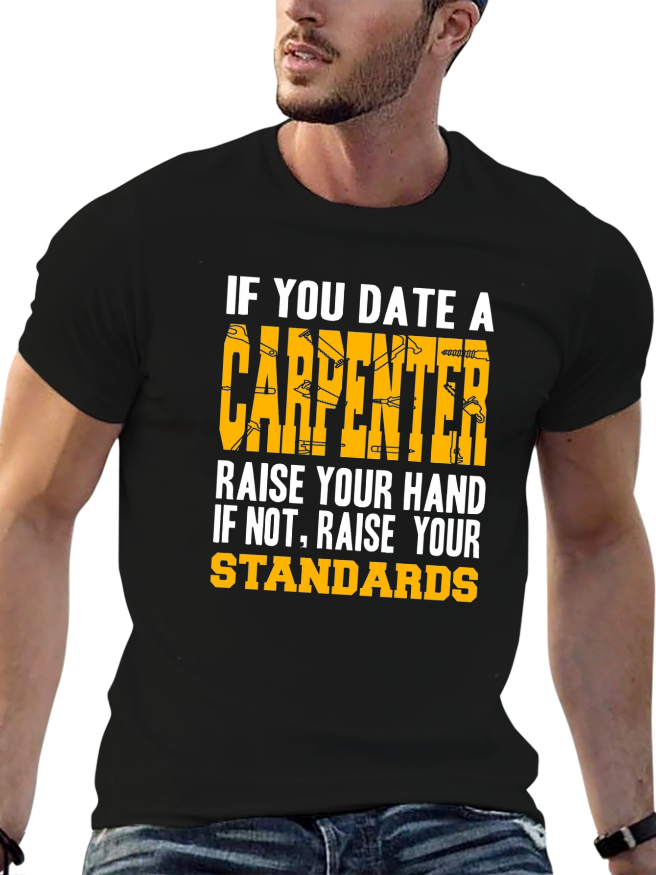Black Carpenter Humor T-Shirt - Raise Your Standards view 6