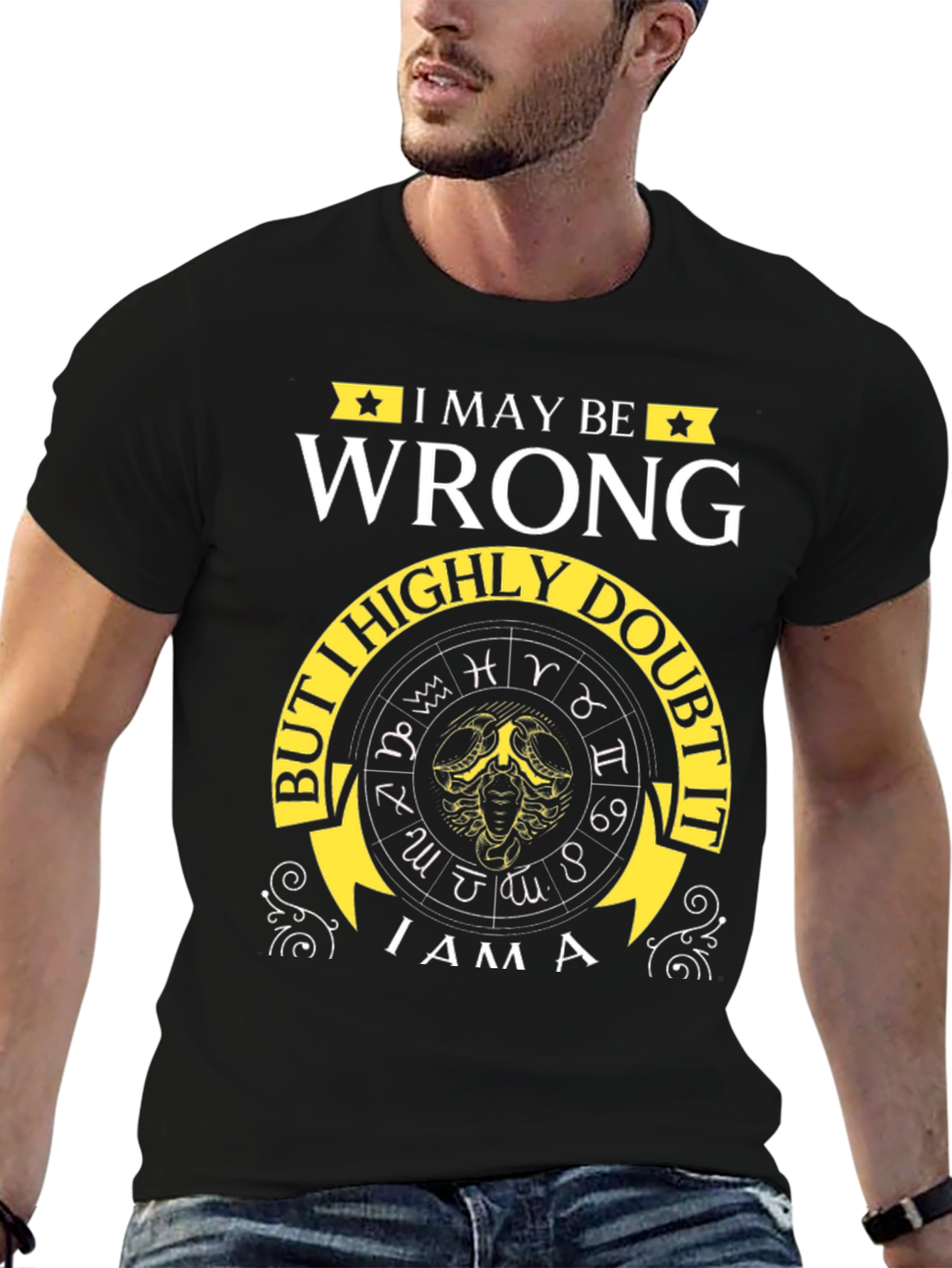 Black I May Be Wrong Zodiac T-Shirt view 6